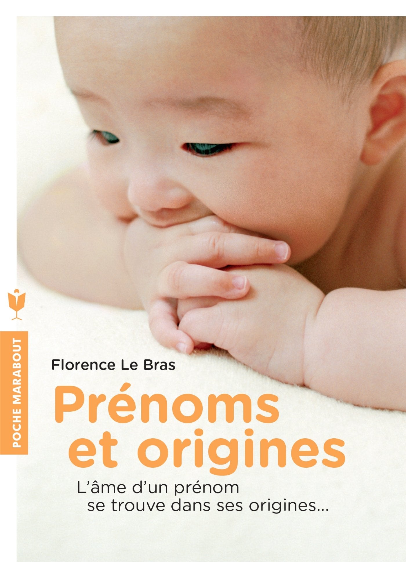 Prénoms et origines: L'âme d'un prénom se trouve dans ses origines... 9782501087629