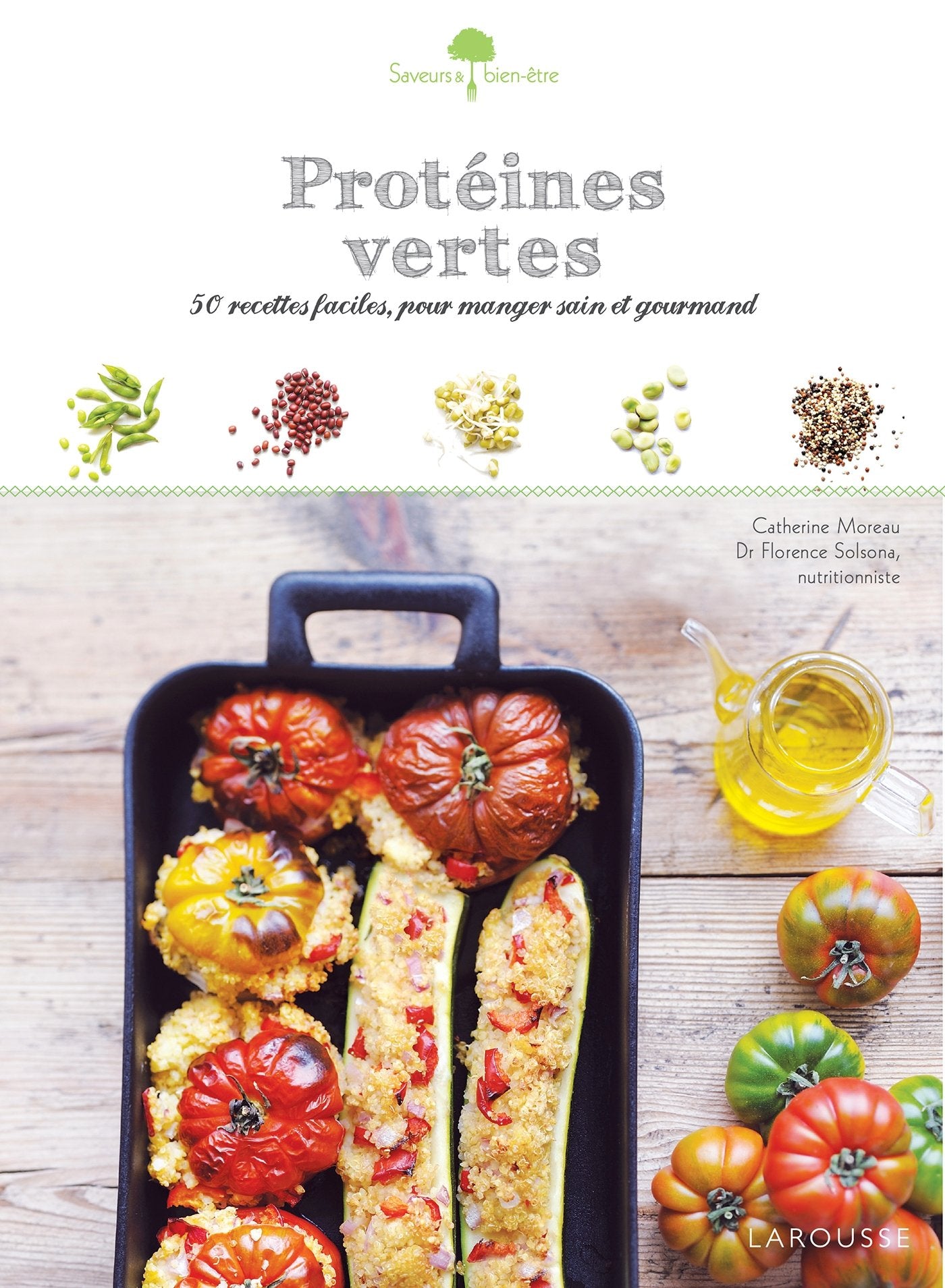 Protéines vertes: 50 recettes faciles, pour manger sain et gourmand 9782035895431