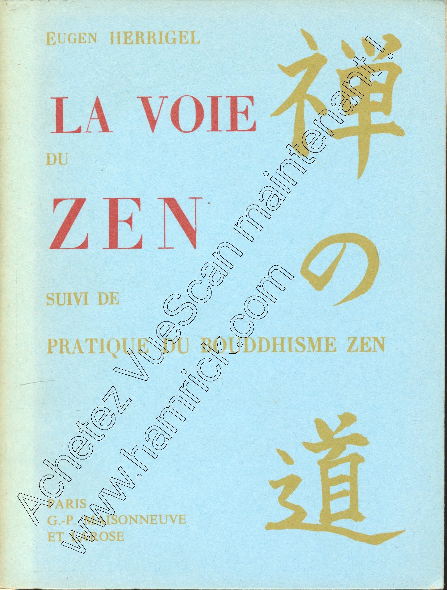 La voie du Zen suivi de Pratique du bouddhisme zen 9782706805899