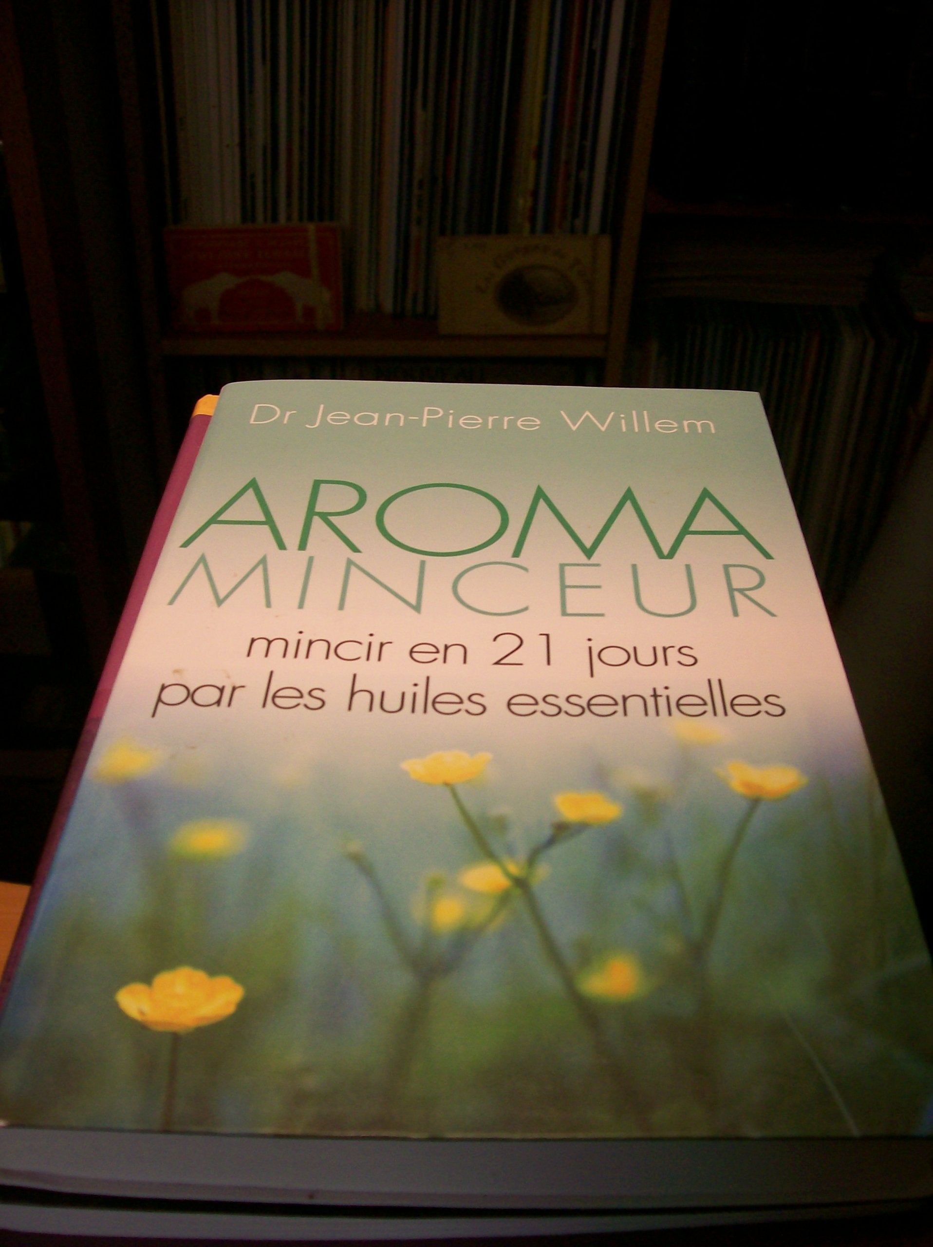 Aroma-minceur : Mincir en 21 jours par les huiles essentielles 9782702891483