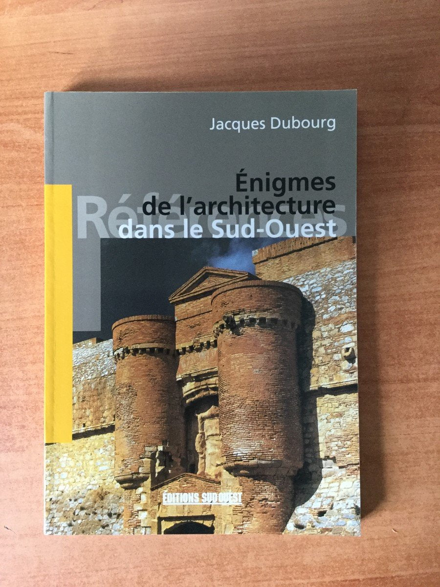 Enigmes de l'architecture dans le Sud-Ouest 9782879013367