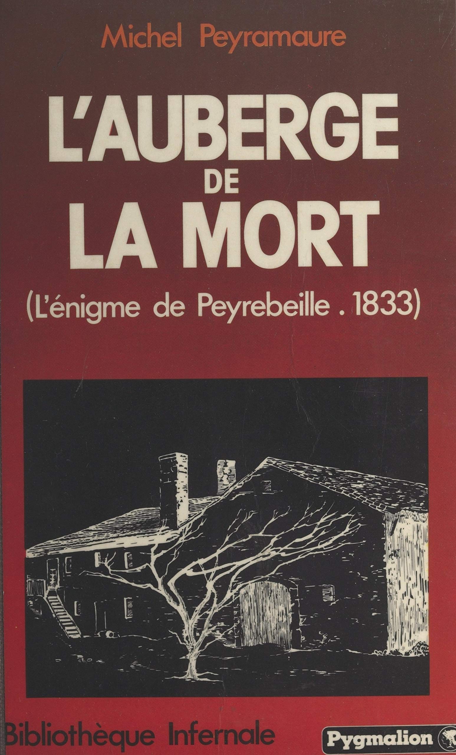 L'auberge de la mort: L'énigme de Peyrebeille, 1833