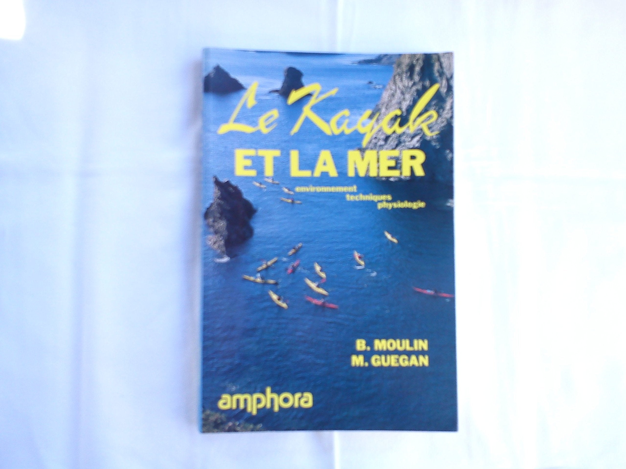 Le kayak et la mer 9782851802248