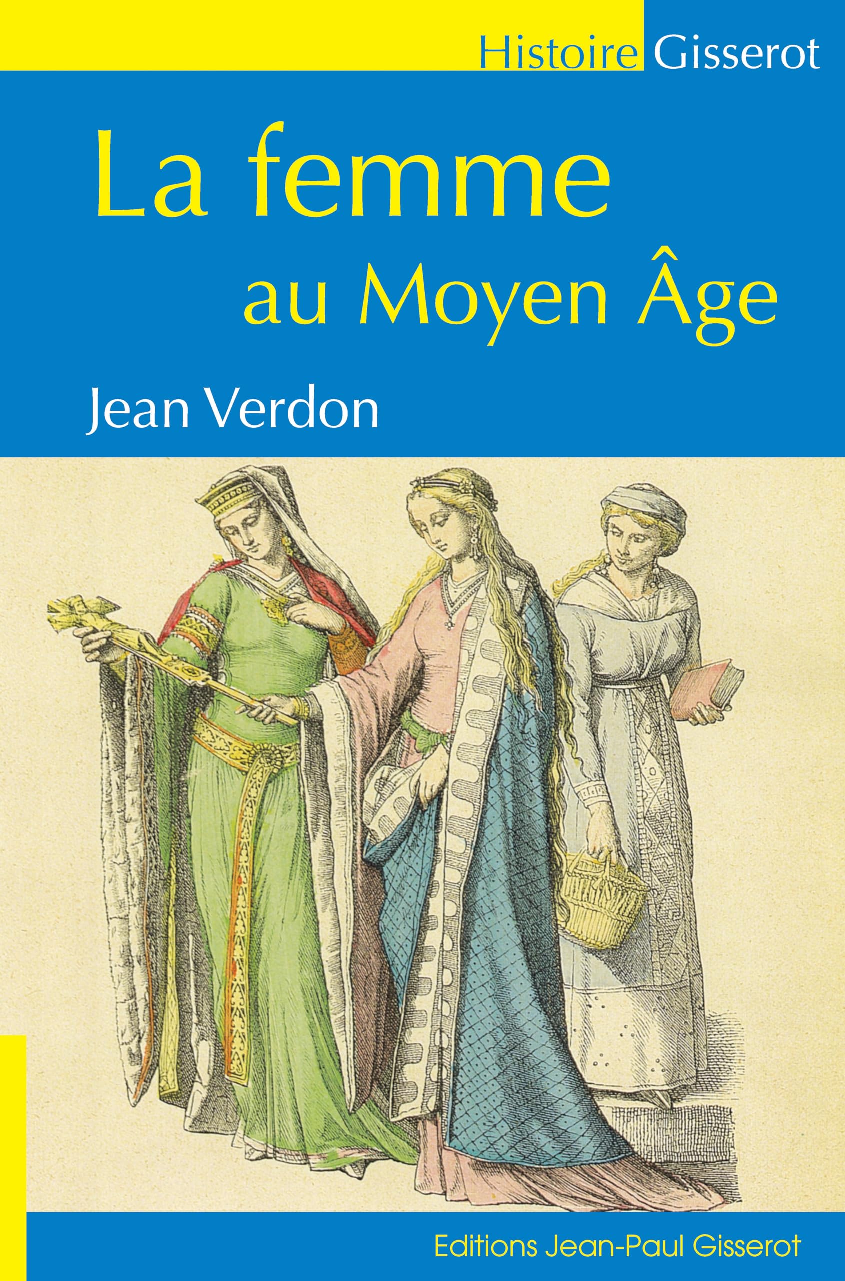 La femme au Moyen Age 9782755807608