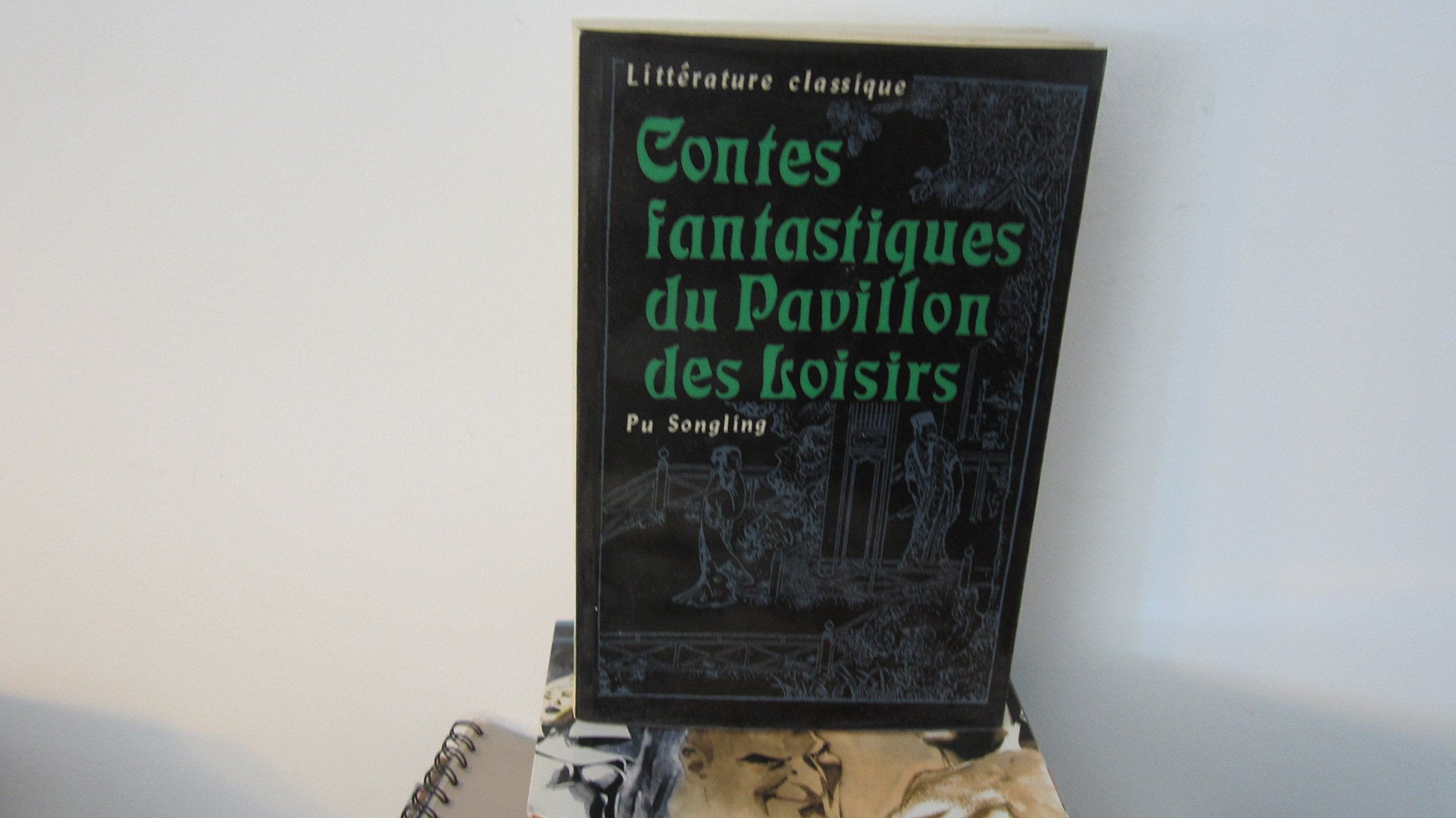 Contes fantastiques du pavillon des loisirs (textes choisis): littérature classique.