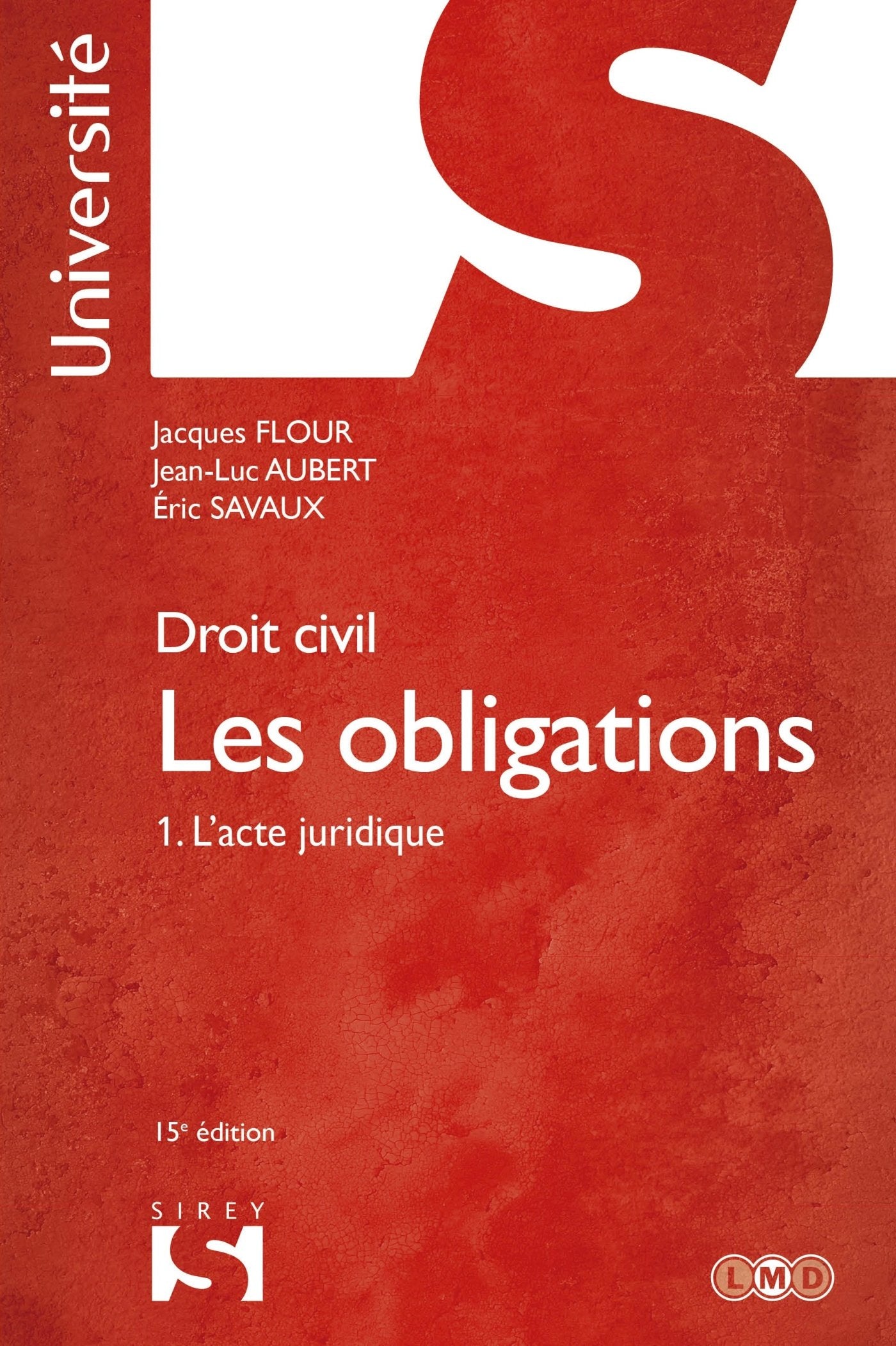 Les obligations: Tome 1, L'acte juridique 9782247120871