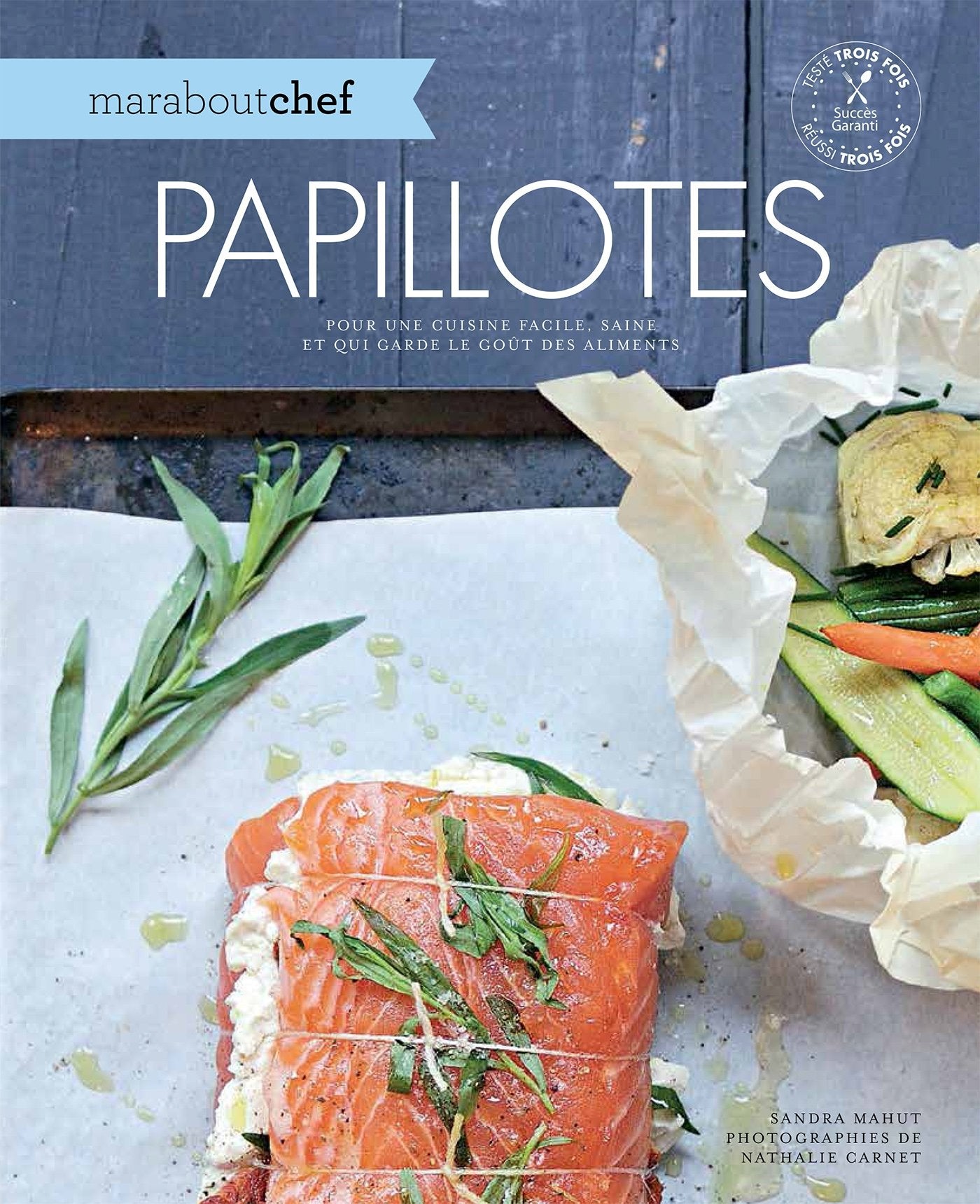 Papillotes: Pour une cuisine facile, saine et qui garde le goût des aliments 9782501086349