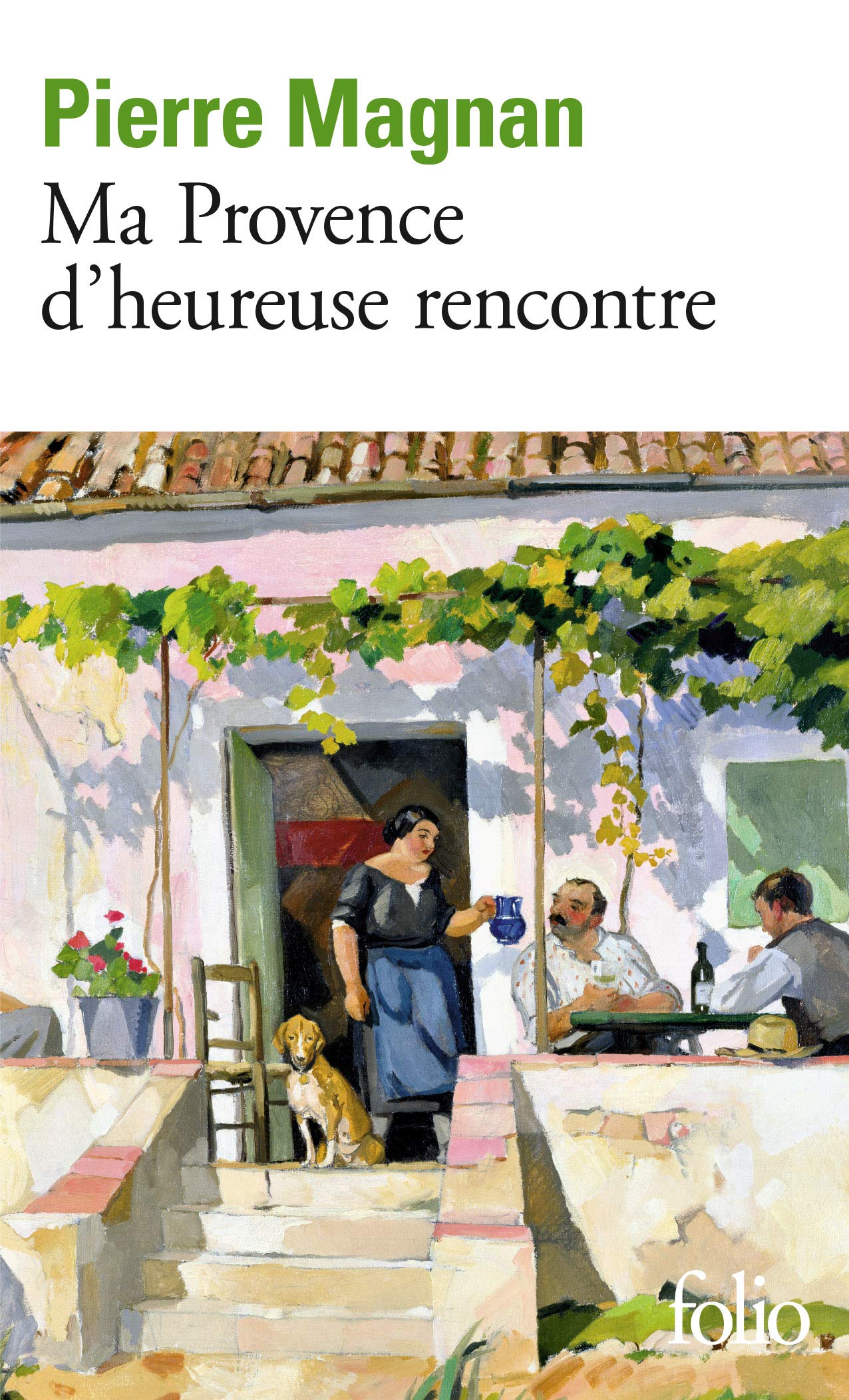 Ma Provence d'heureuse rencontre: Guide secret 9782070342488