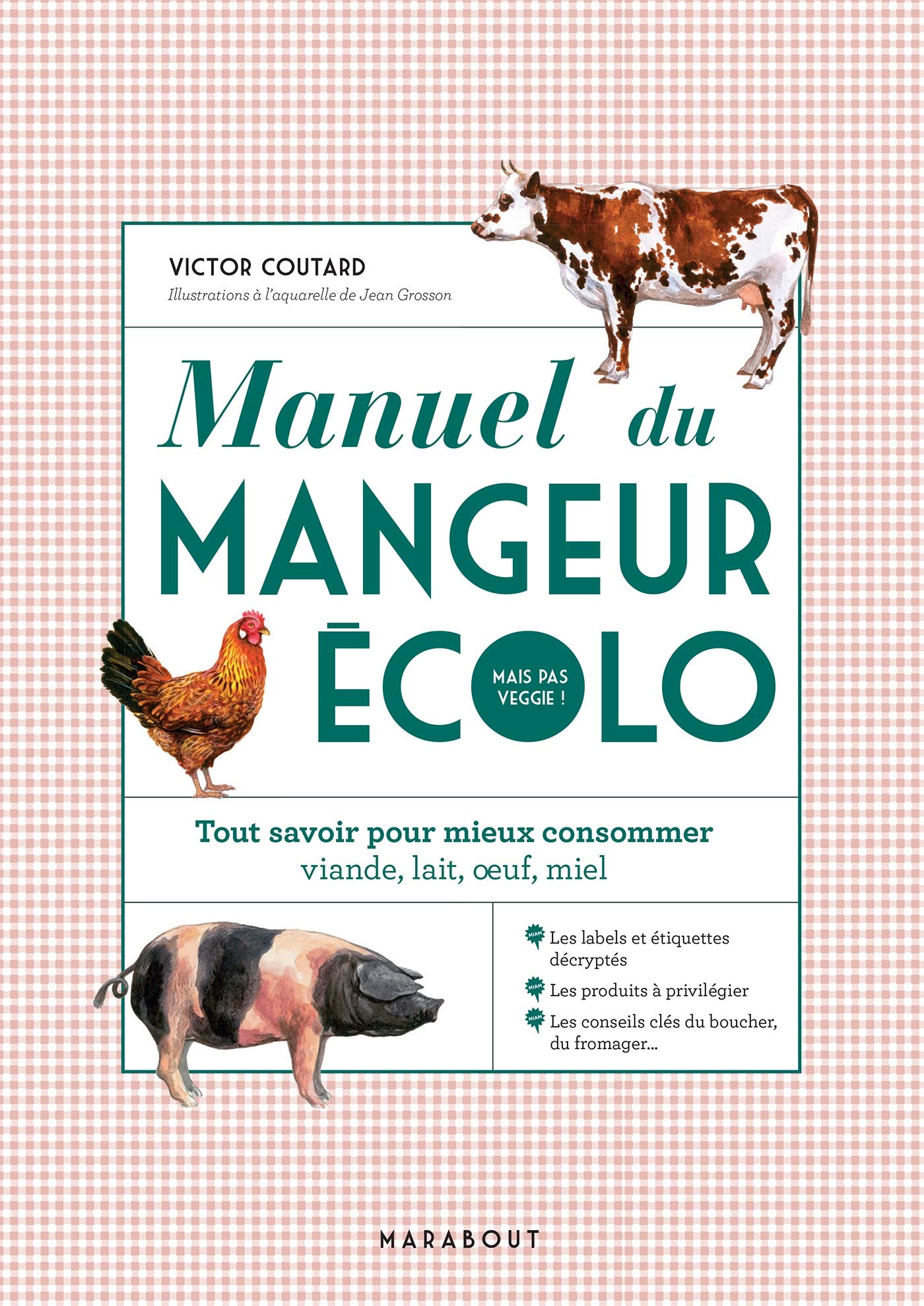 Manuel du mangeur écolo (mais pas veggie !) 9782501154963