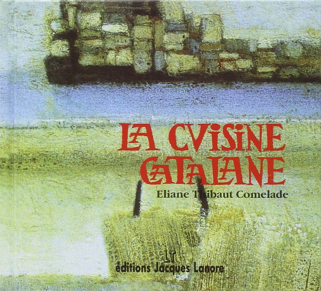 La Cuisine catalane, tome 1 9782862680118