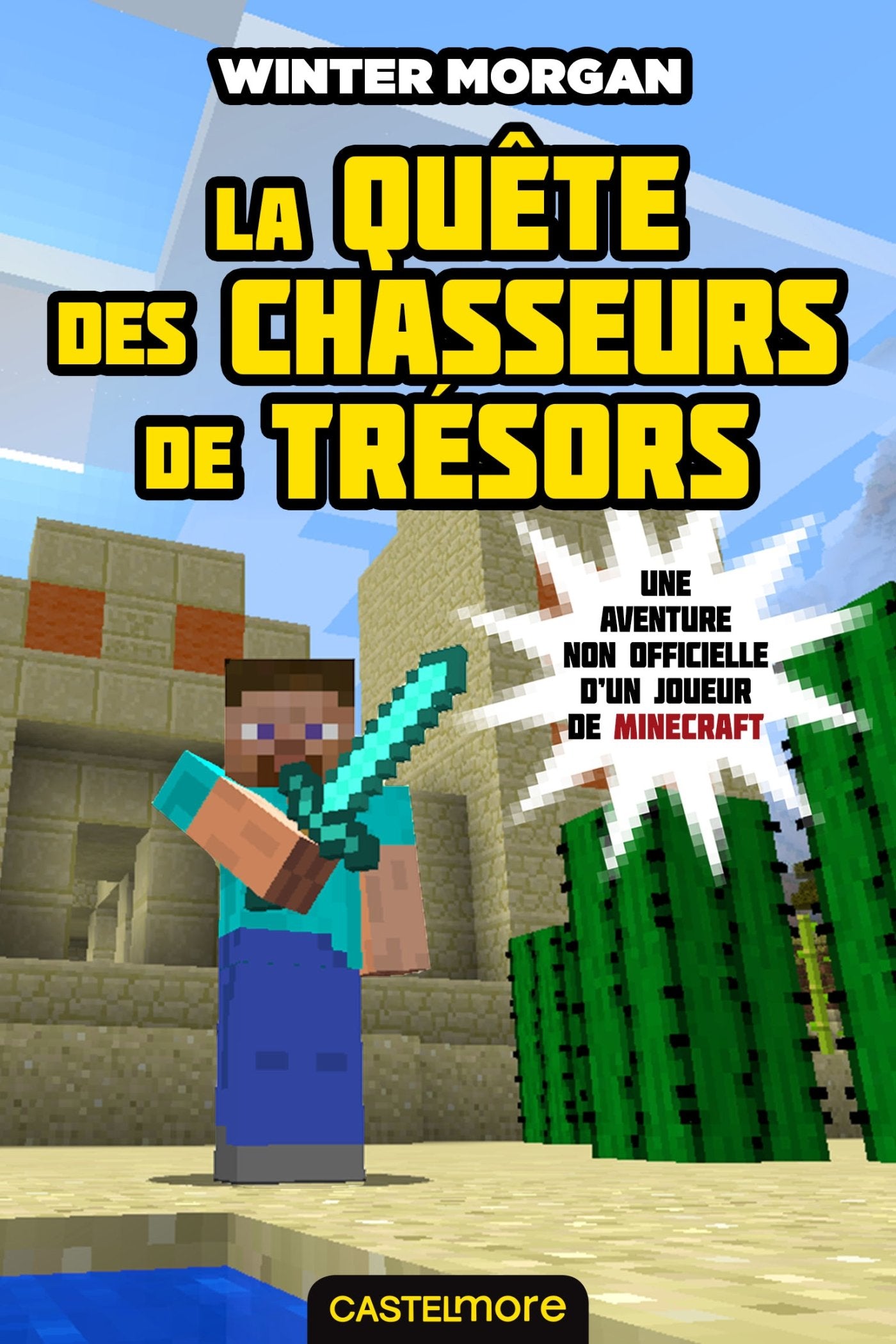 Minecraft - Les Aventures non officielles d'un joueur, T4 : La Quête des chasseurs de trésors 9782362311864