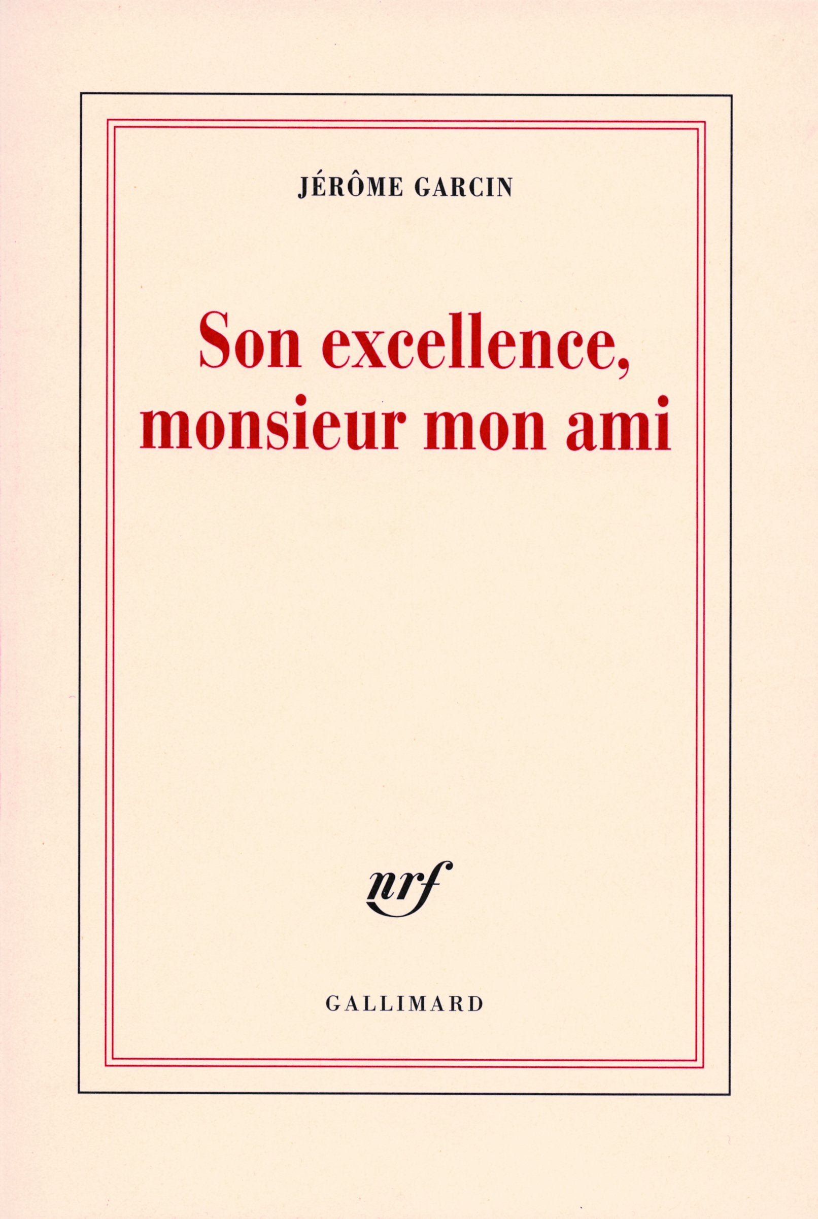 Son excellence, monsieur mon ami 9782070783885