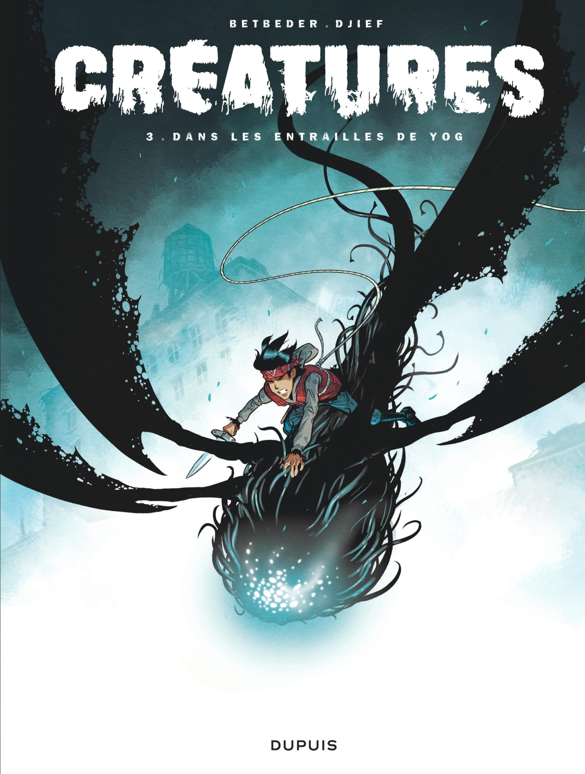 Créatures - Tome 3 - Dans les entrailles de Yog 9791034761012