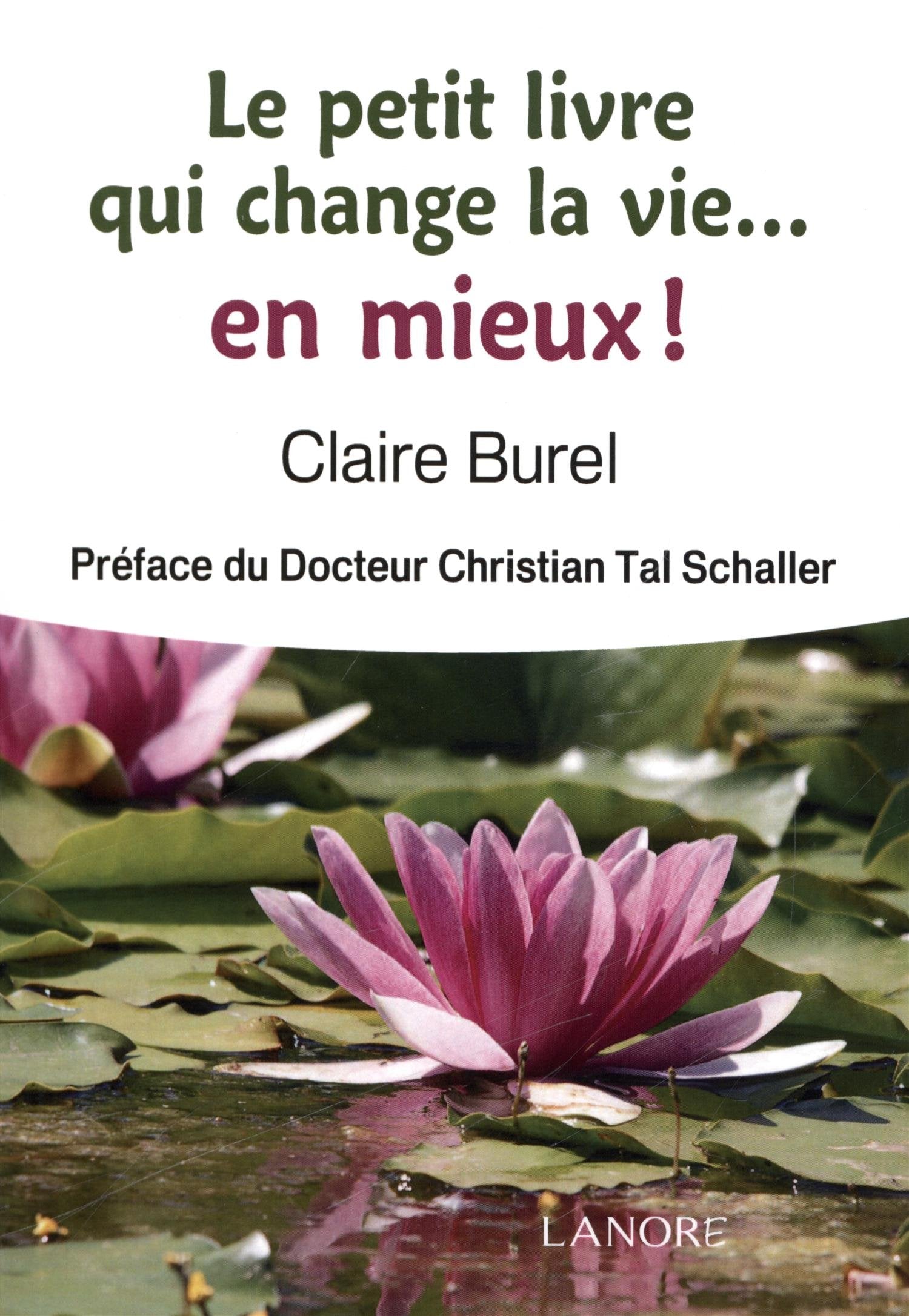 Le petit livre qui change la vie... en mieux ! 9782851577382