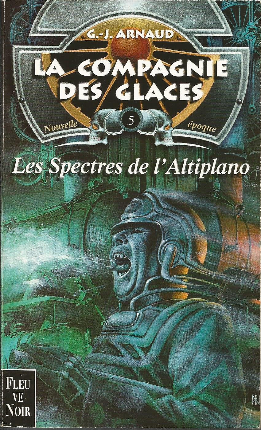 La compagnie des glaces nouvelle époque, tome 5 : Les spectres de l'Altiplano 9782265071261