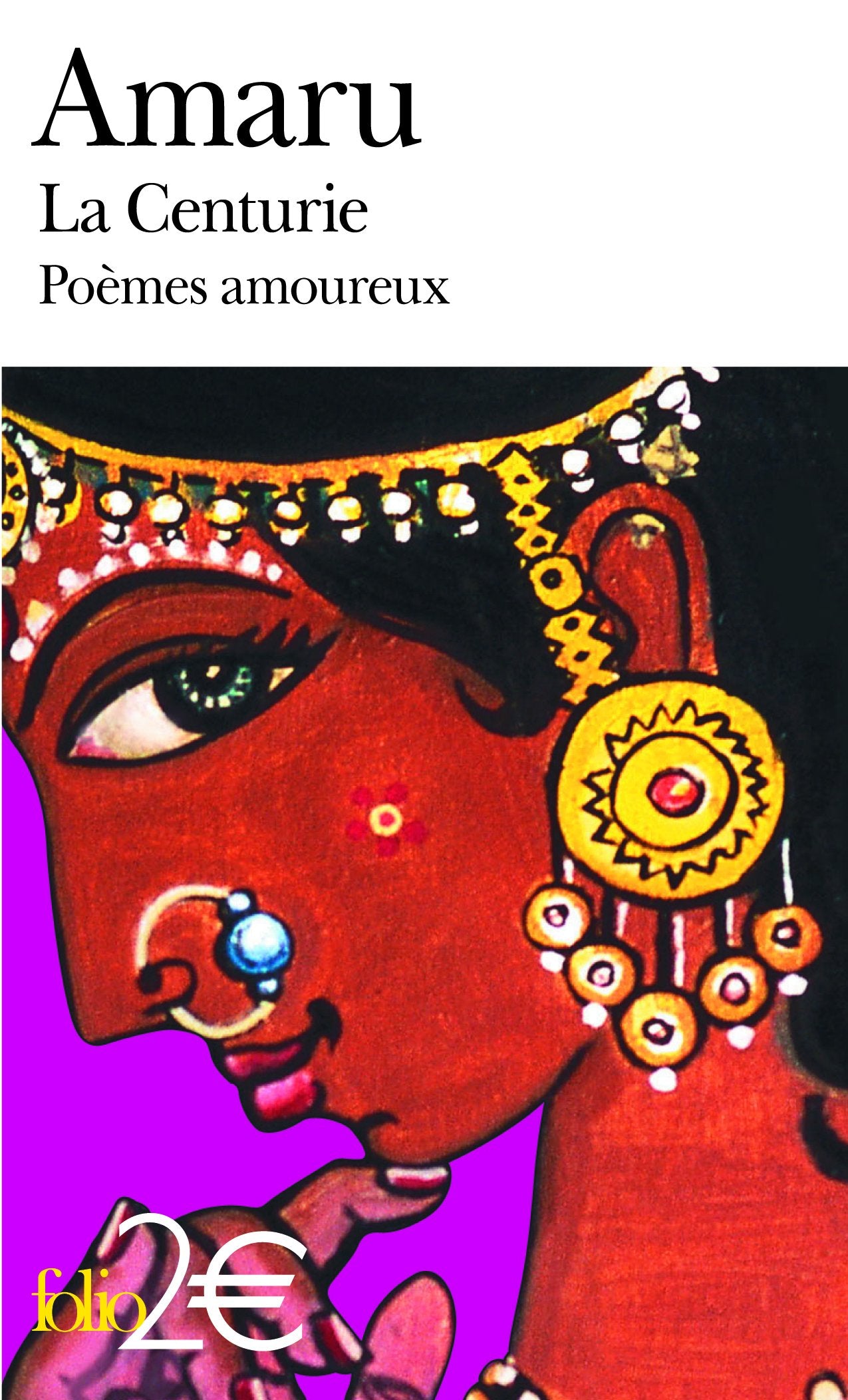 La Centurie: Poèmes amoureux de l'Inde ancienne 9782070344338