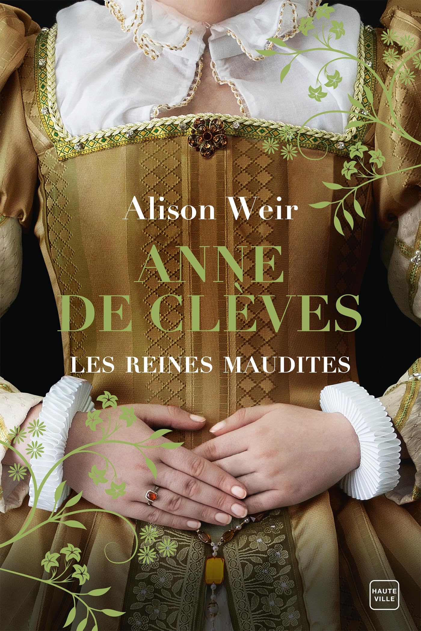 Les Reines maudites, T4 : Anne de Clèves : Le Portrait d'une princesse 9782381228266