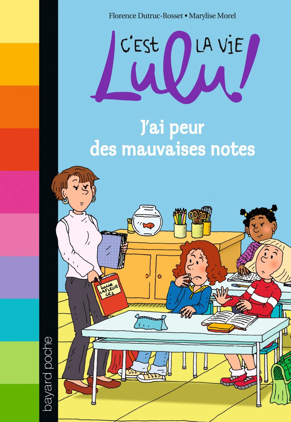 C'est la vie Lulu, Tome 03: J'ai peur des mauvaises notes 9782747058636
