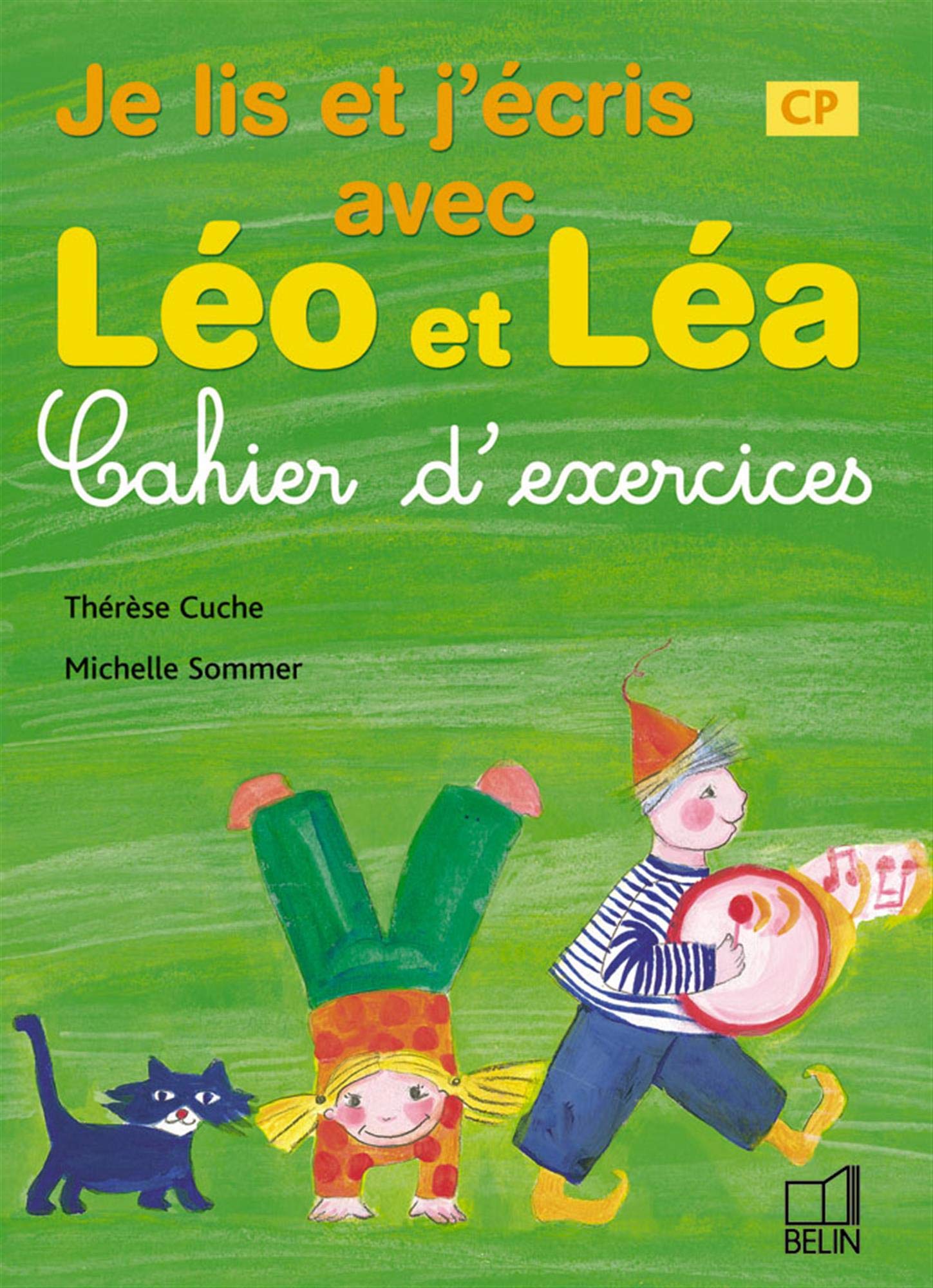 Je lis et j'écris avec Léo et Léa CP: Cahier d'exercices 9782701138435