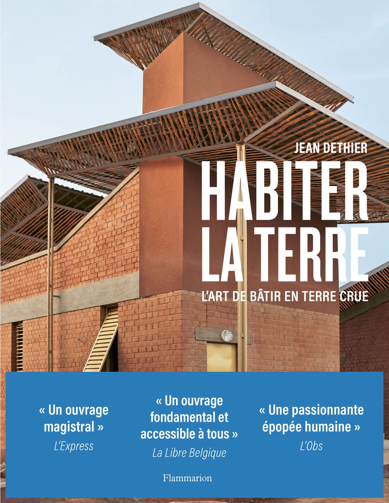 Habiter la terre: L'art de bâtir en terre crue 9782080287519