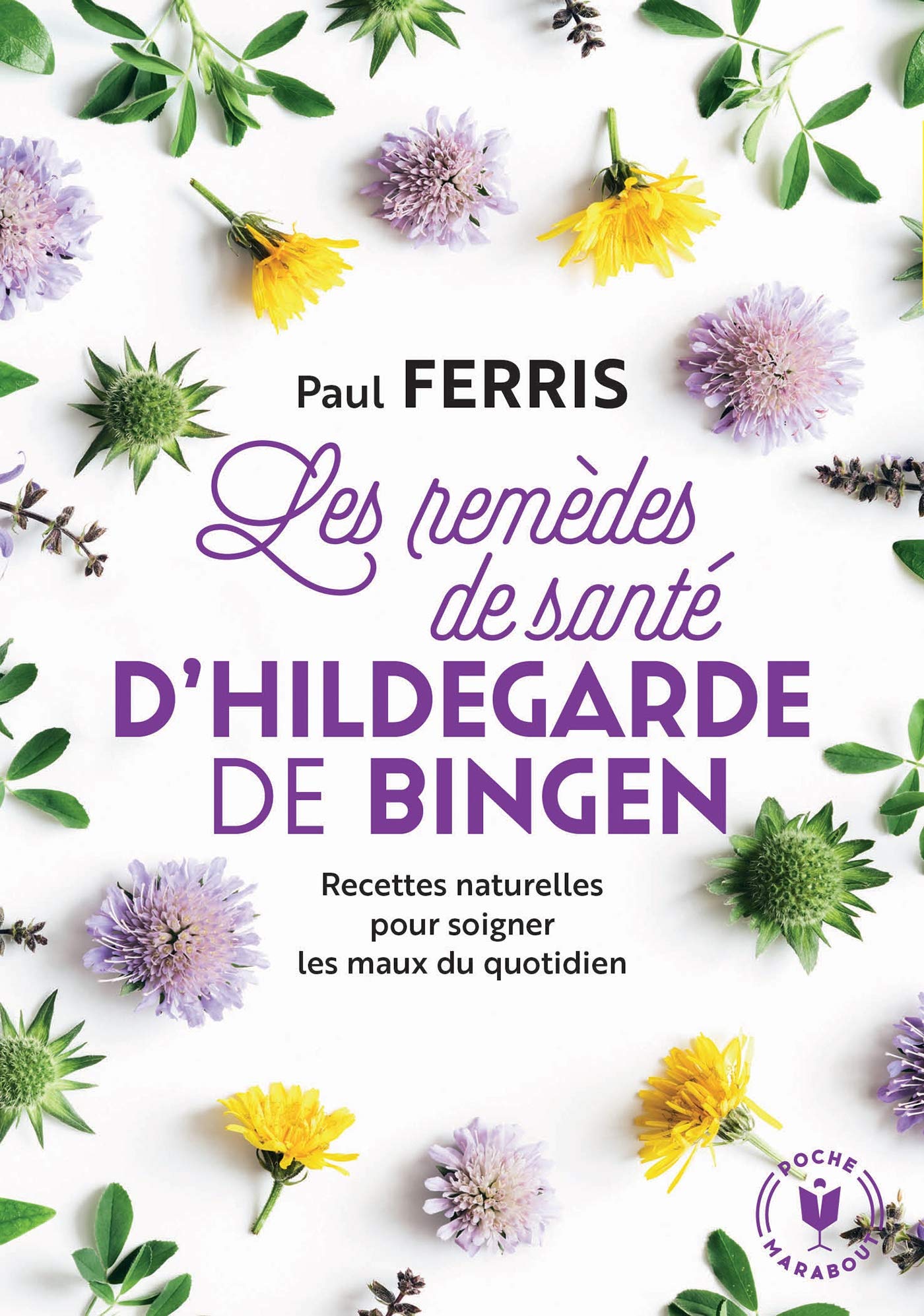 Les remèdes de santé d'Hildegarde de Bingen - Nouvelle édition 9782501139502