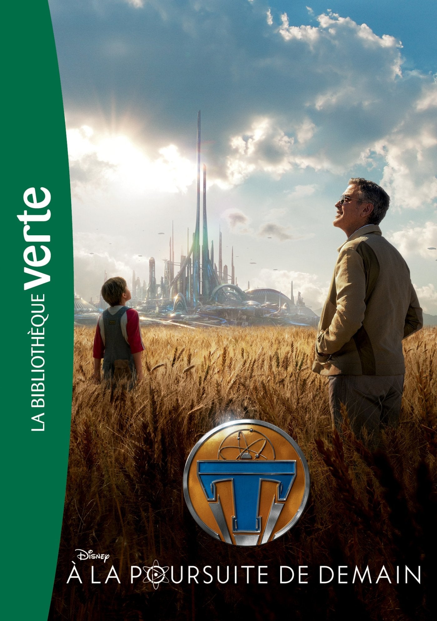 À la poursuite de demain - Le roman du film Tomorrow Land 9782012526860