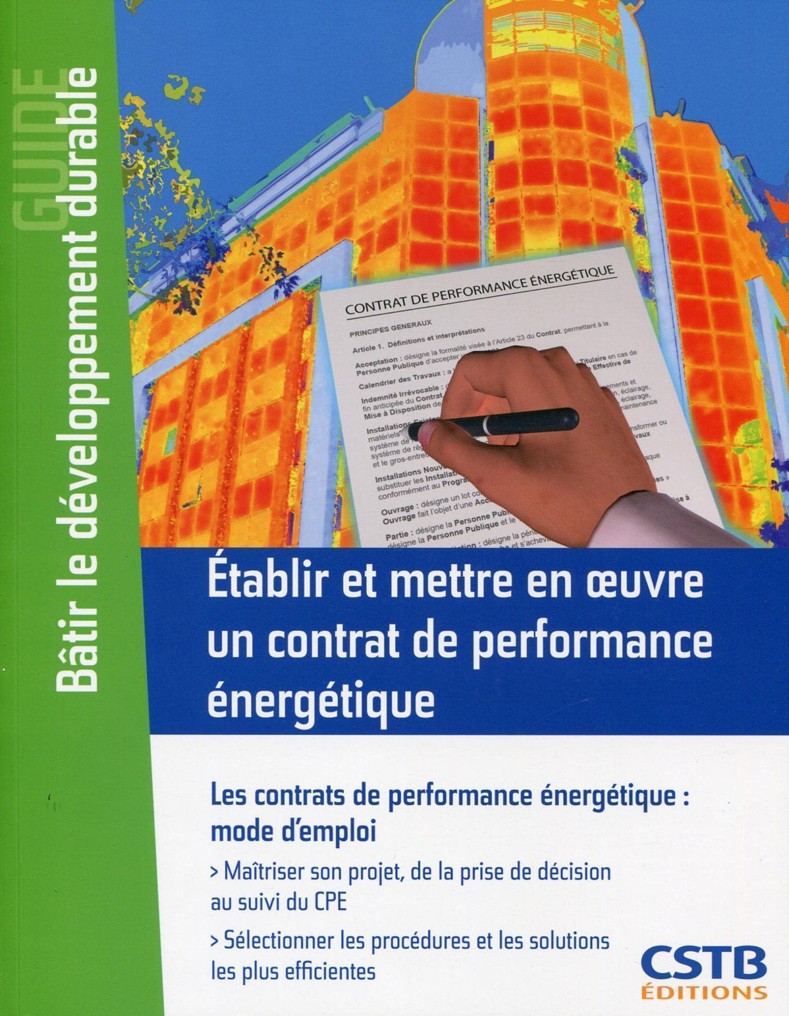 Etablir et mettre en oeuvre un contrat de performance énergétique : Les contrats de performance énergétique, mode d'emploi 9782868915825