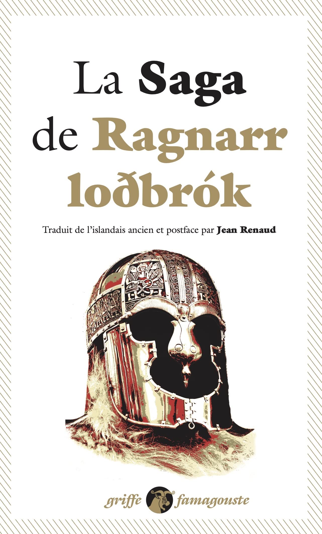 La Saga de Ragnarr Lodbrok: Suivi du Dit des fils de Ragnarr et du Chant de Kraka 9791092011418