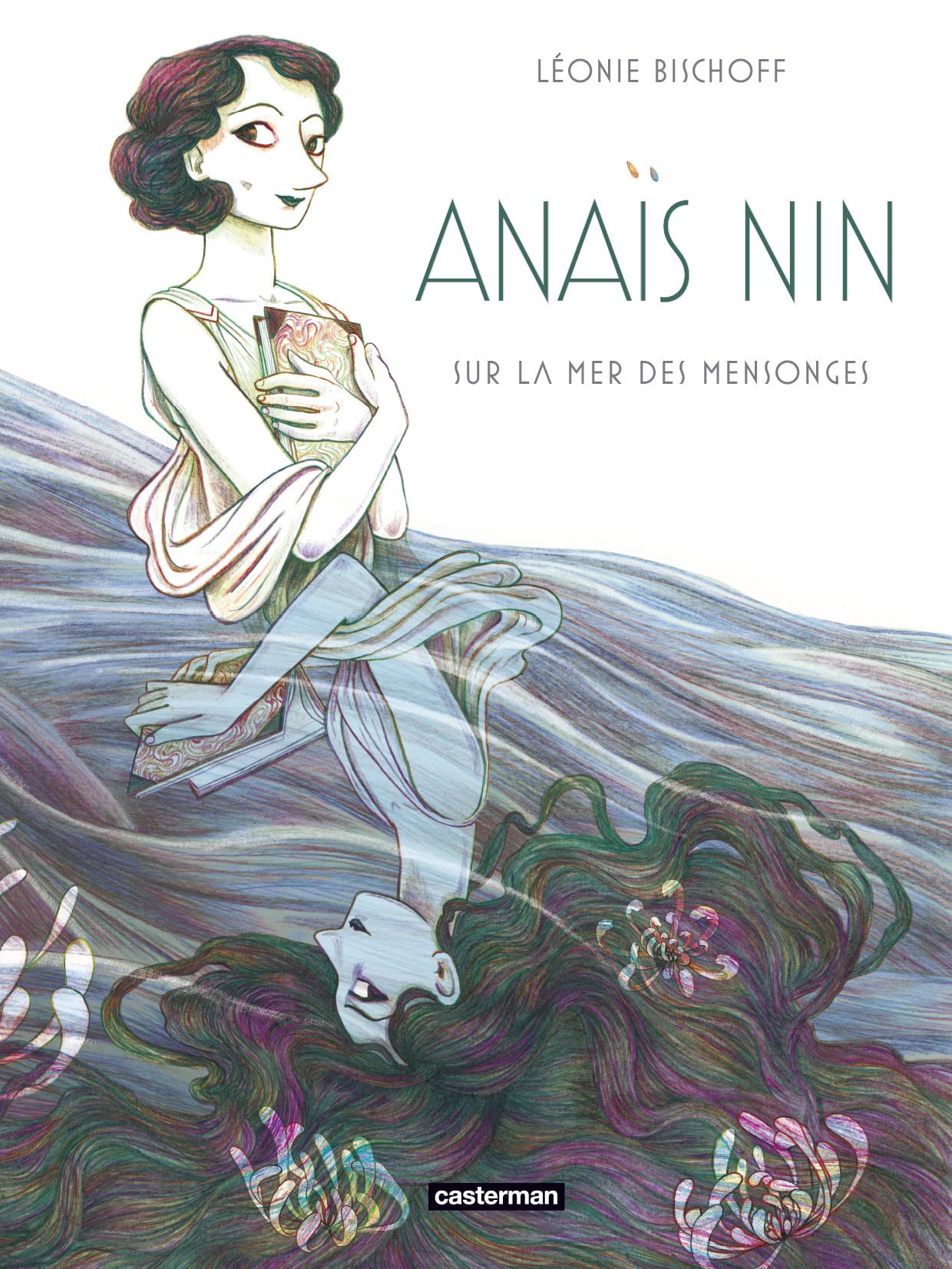 Anaïs Nin: Sur la mer des mensonges 9782203161917