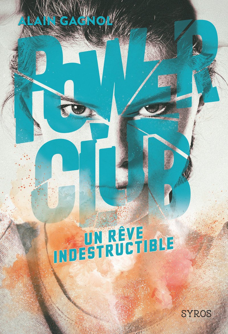 Power Club - tome 3 Un rêve indestructible 9782748523850