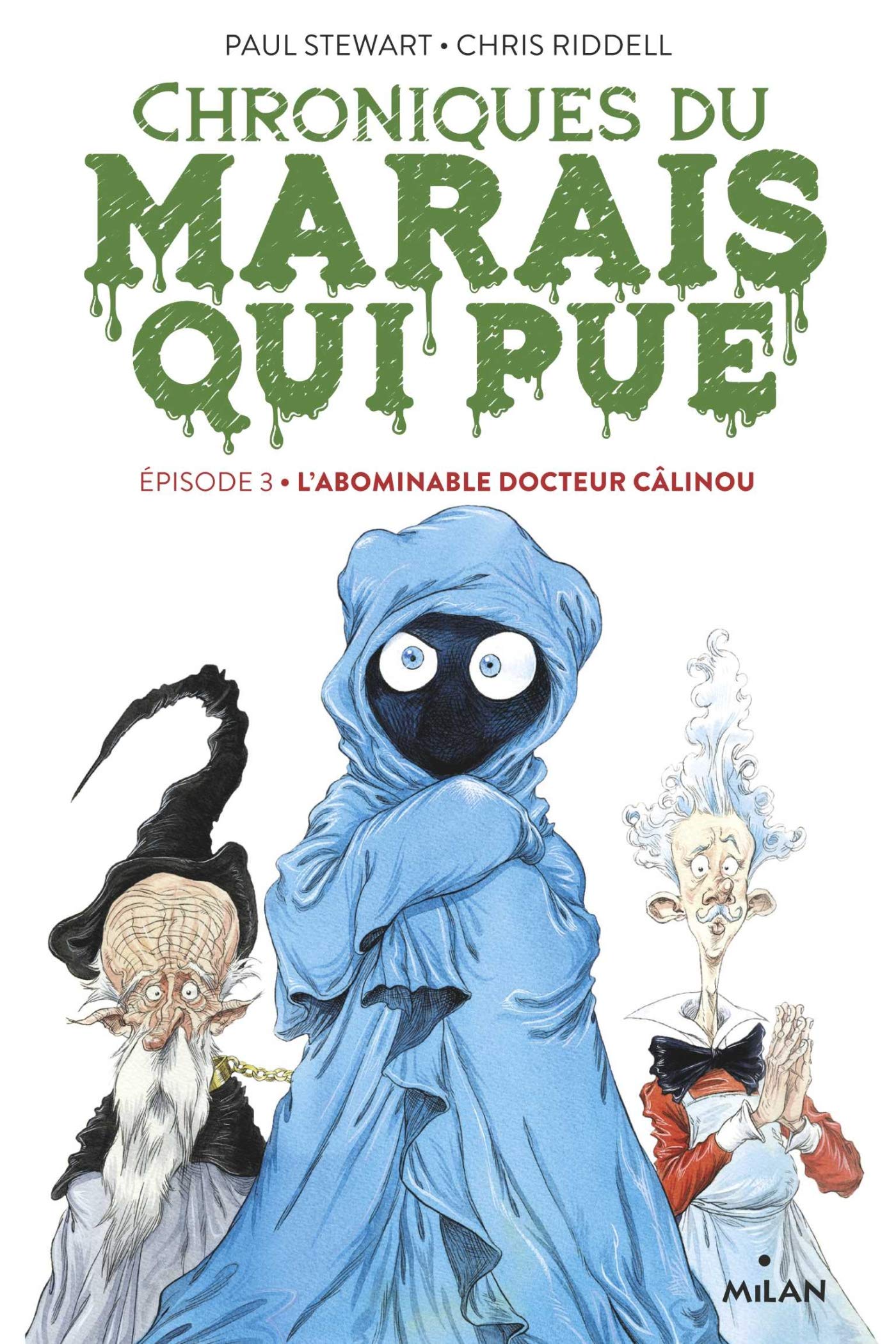 Chroniques du marais qui pue, Tome 03: L'abominable docteur câlinou 9782408004316