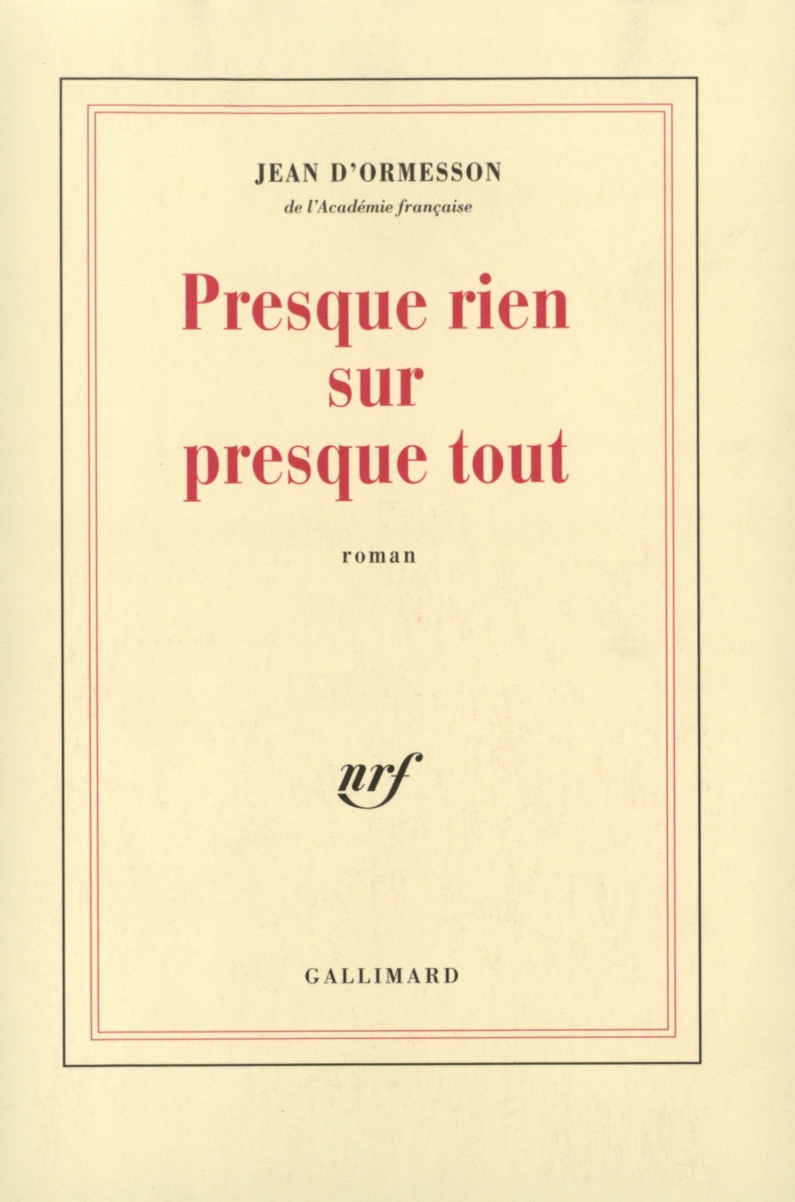 Presque rien sur presque tout 9782744100185