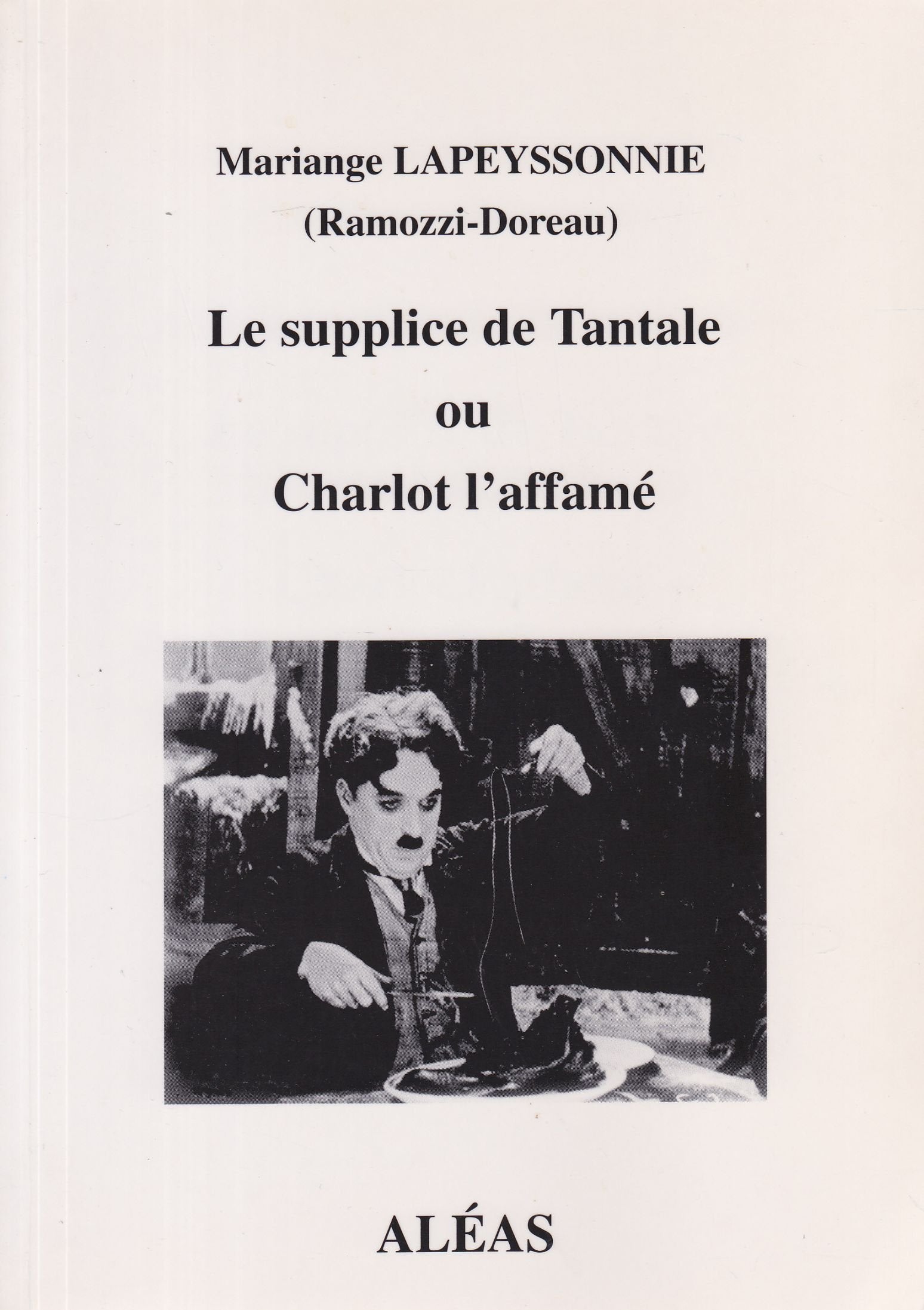 Le supplice de Tantale ou Charlot l'affamé 9782843011498