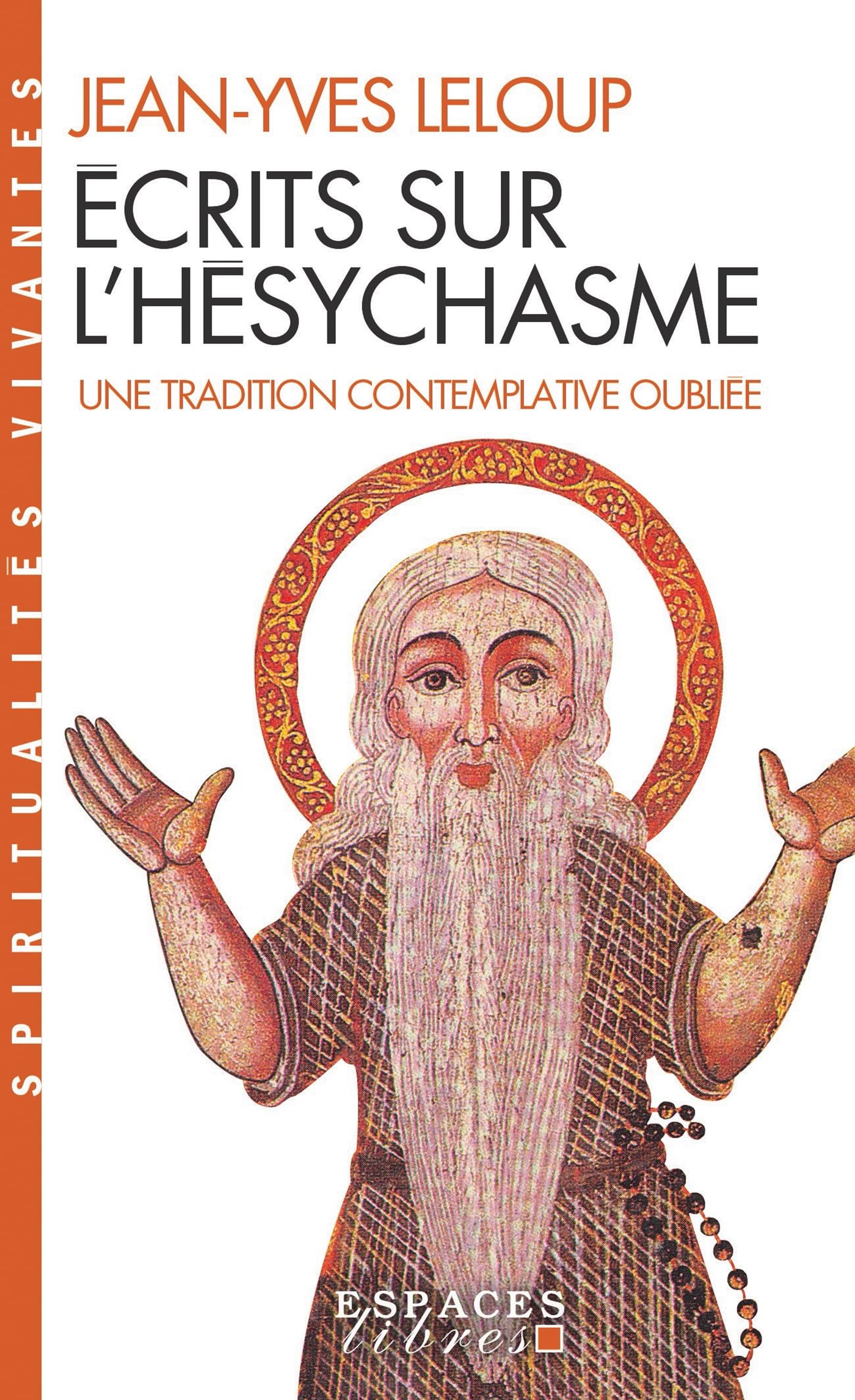 Ecrits sur l'hésychasme : Une tradition contemplative 9782226049223