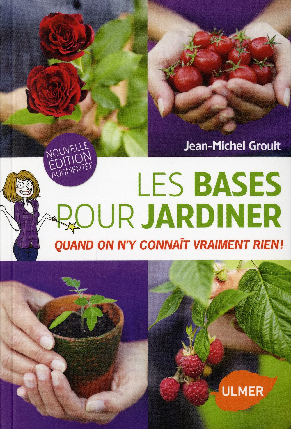 Les Bases pour jardiner (NE). Quand on n'y connaît vraiment rien 9782841385522