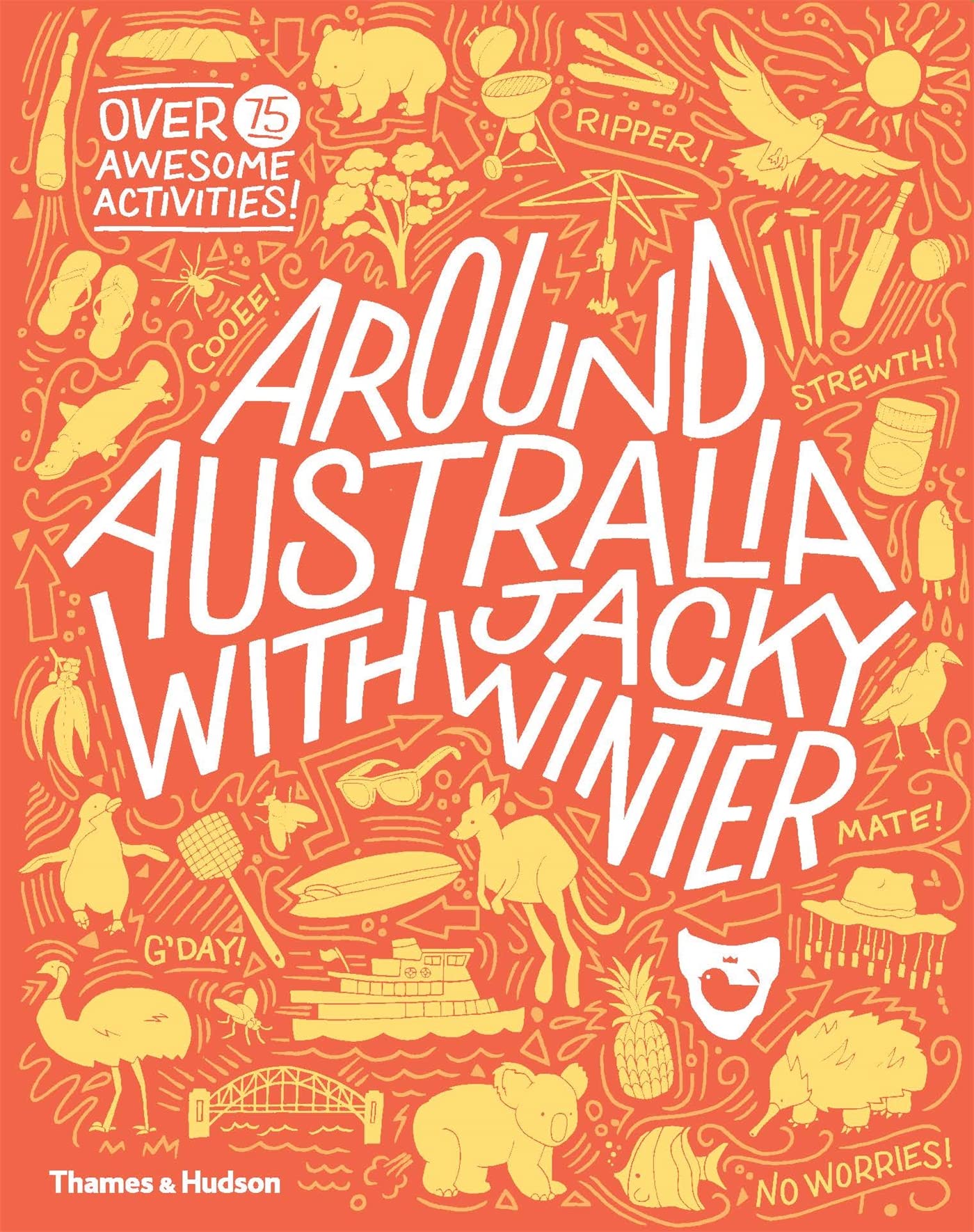 Around Australia with Jacky Winter: Over 75 Awesome Activities! 9780500500477