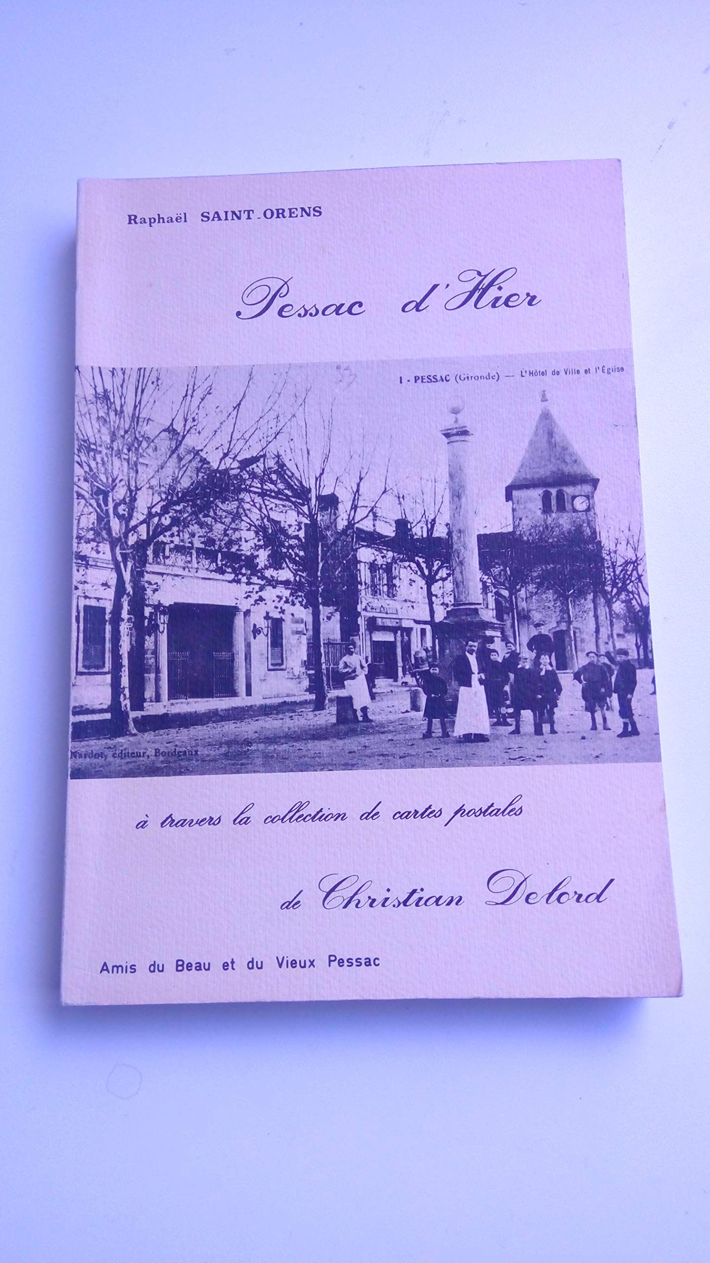 Pessac d'hier à travers la collection de cartes postales de Christian Delord.