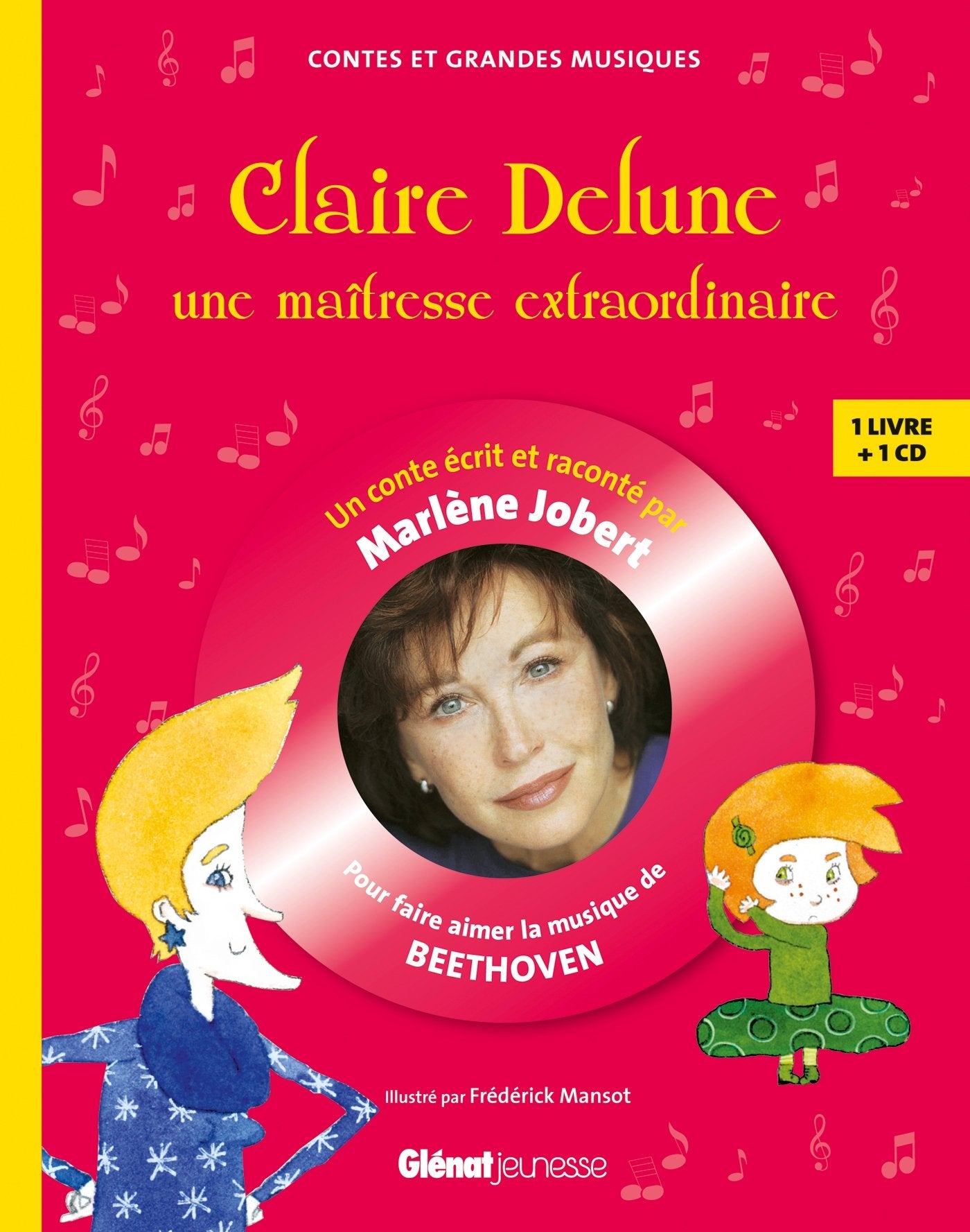 Claire Delune, une maîtresse extraordinaire: Livre CD pour faire aimer la musique de Beethoven 9782344000311