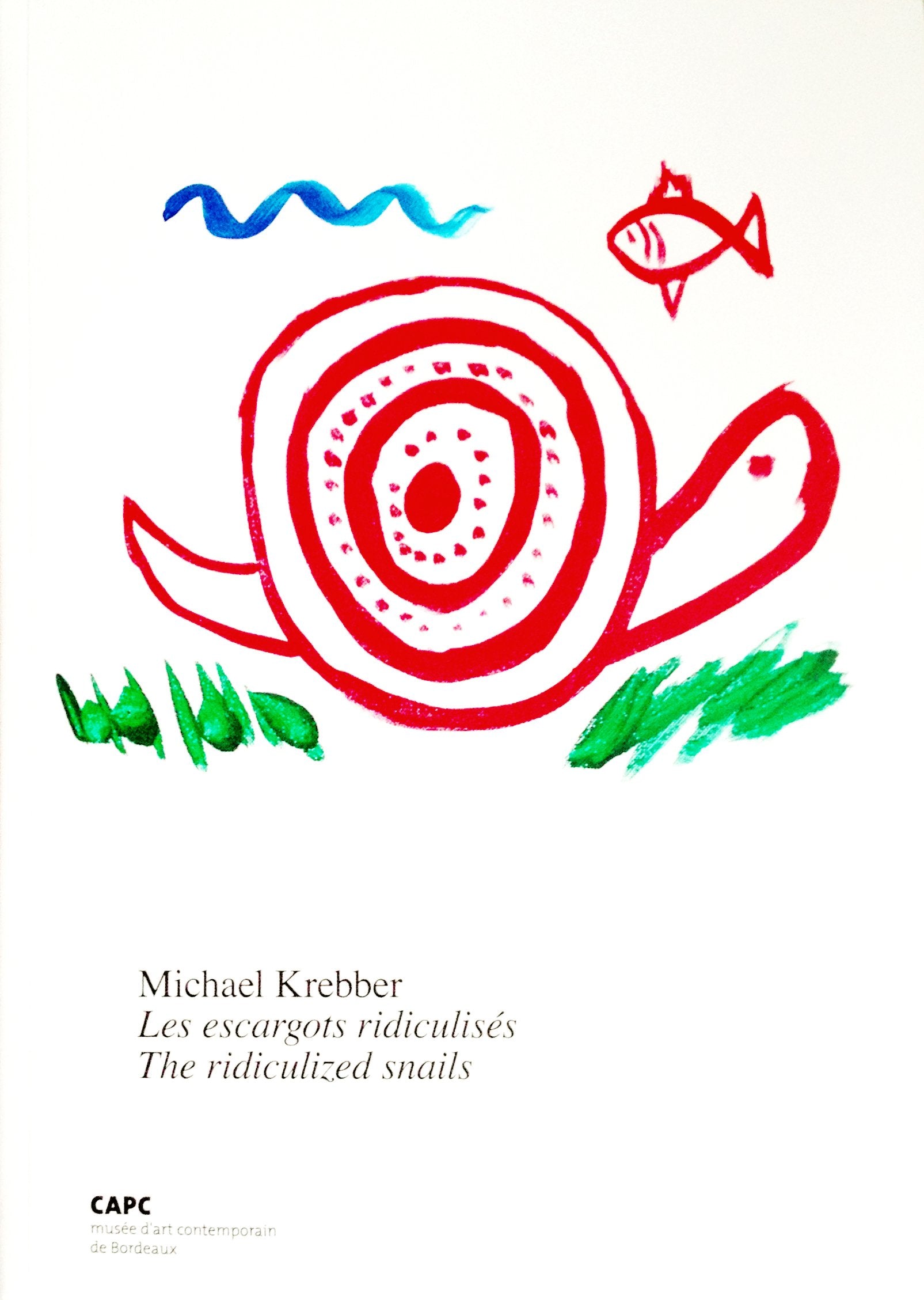 Michael Krebber: Les escargots ridiculisés 9782877212168