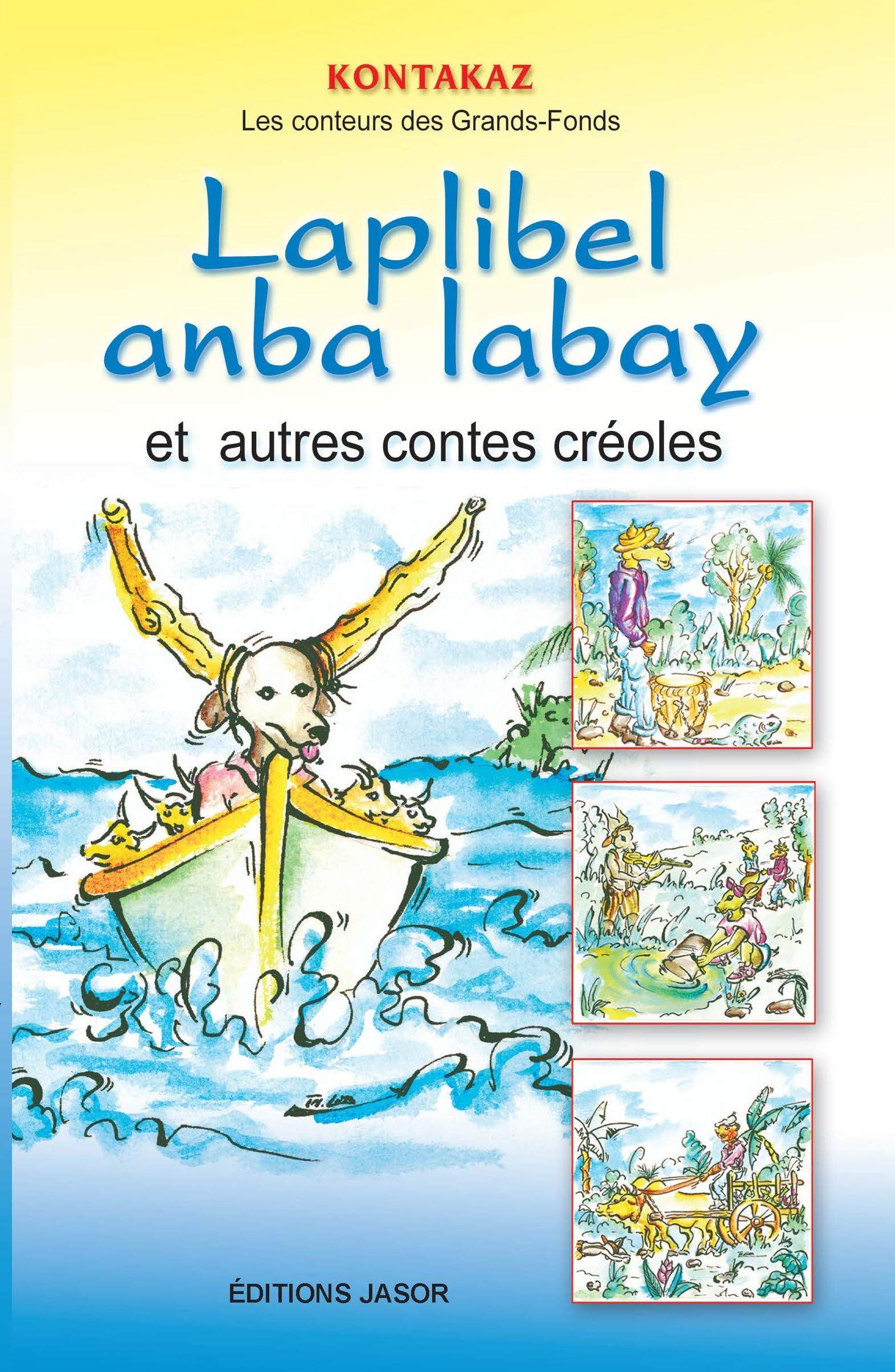 Laplibel anba labay : et autres contes créoles 9782912594181