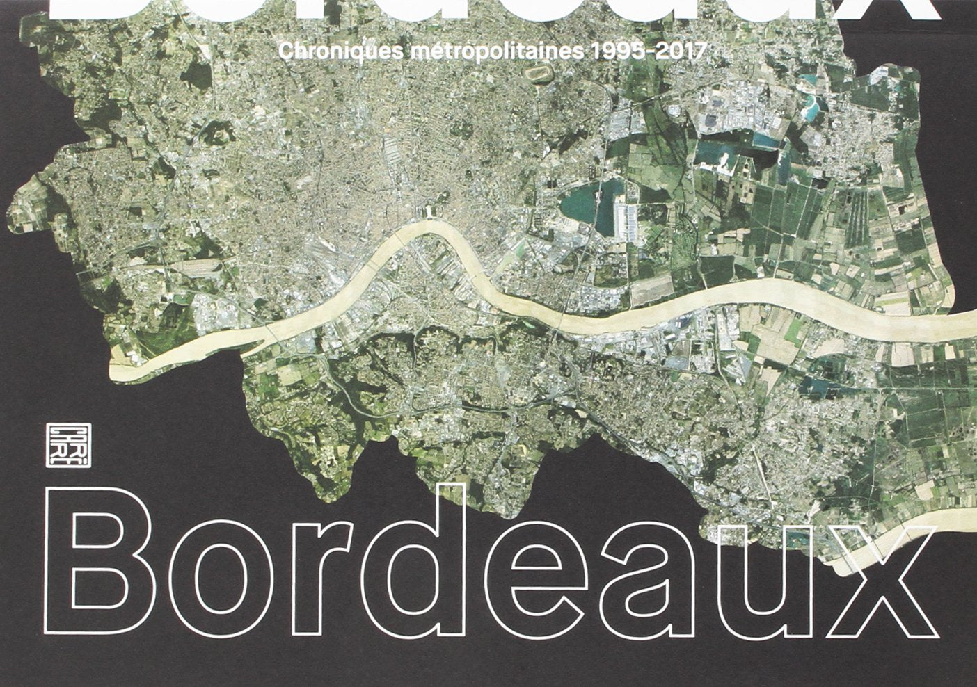 Bordeaux Chroniques Métropolitaines 9782915755442