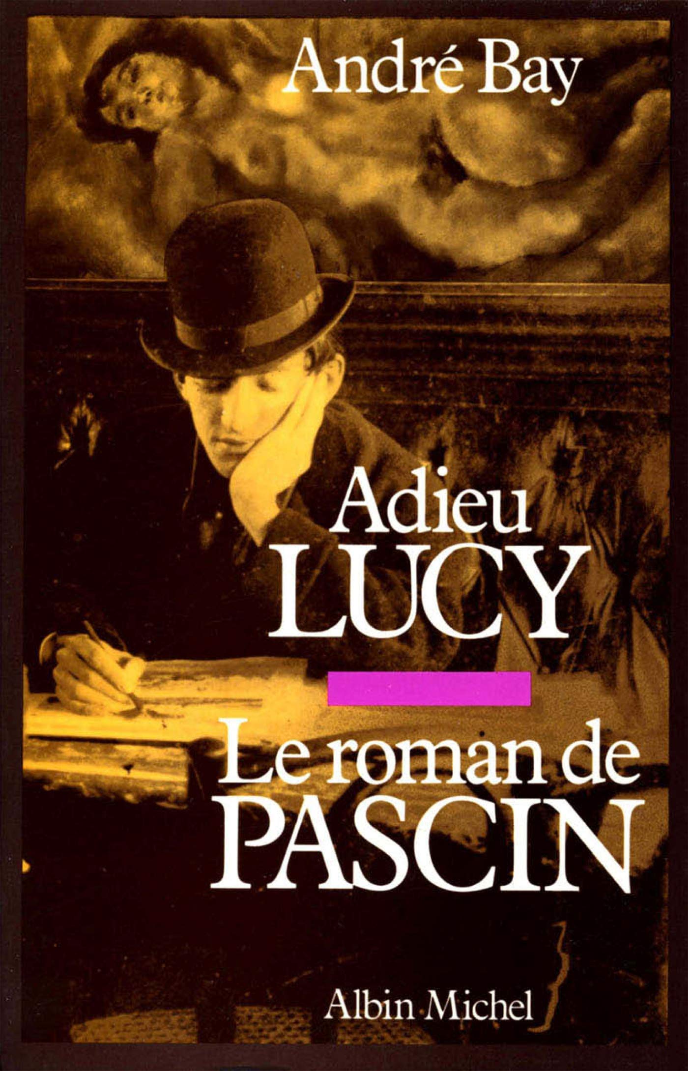Adieu Lucy: Le roman de Pascin 9782226019592
