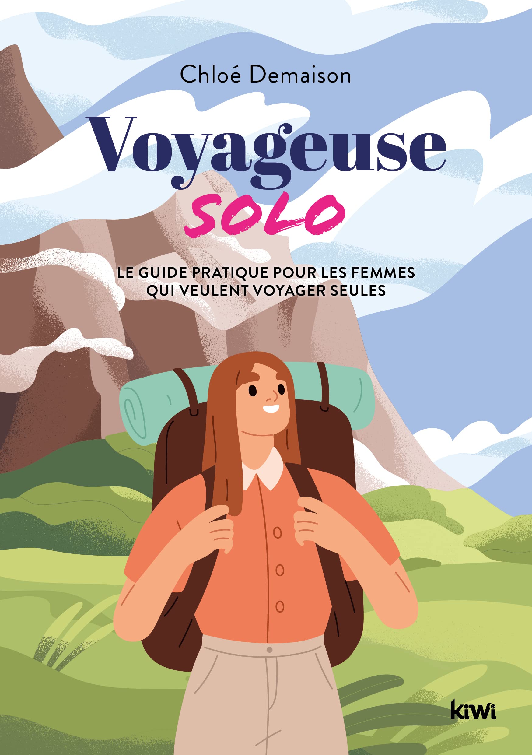 Voyageuse solo: Le guide pratique pour les femmes qui veulent voyager seules 9782378832186