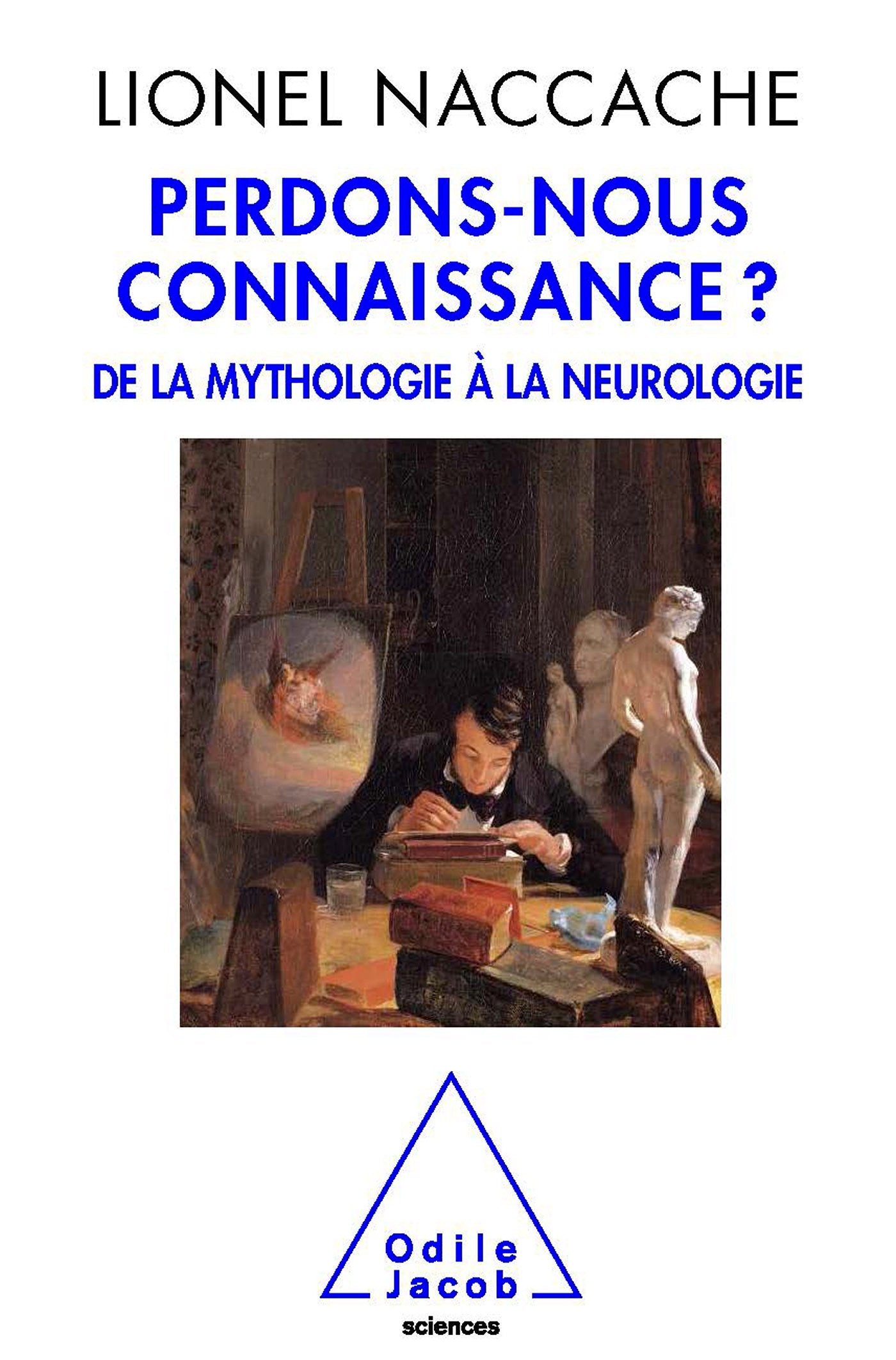 Perdons-nous connaissance ?: De la mythologie à la neurologie 9782738123268