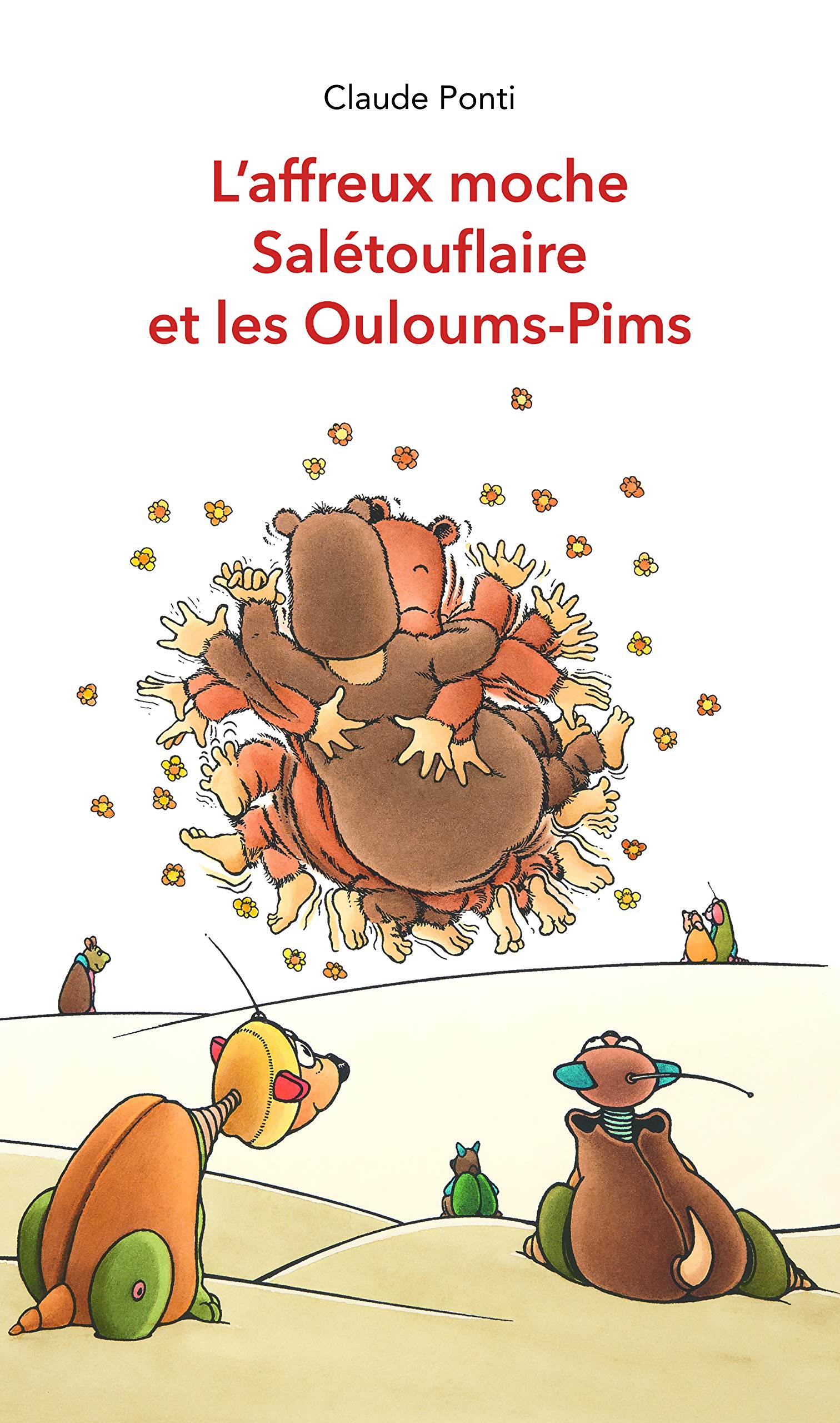 l'affreux moche saletouflaire et les ouloums pims 9782211226189