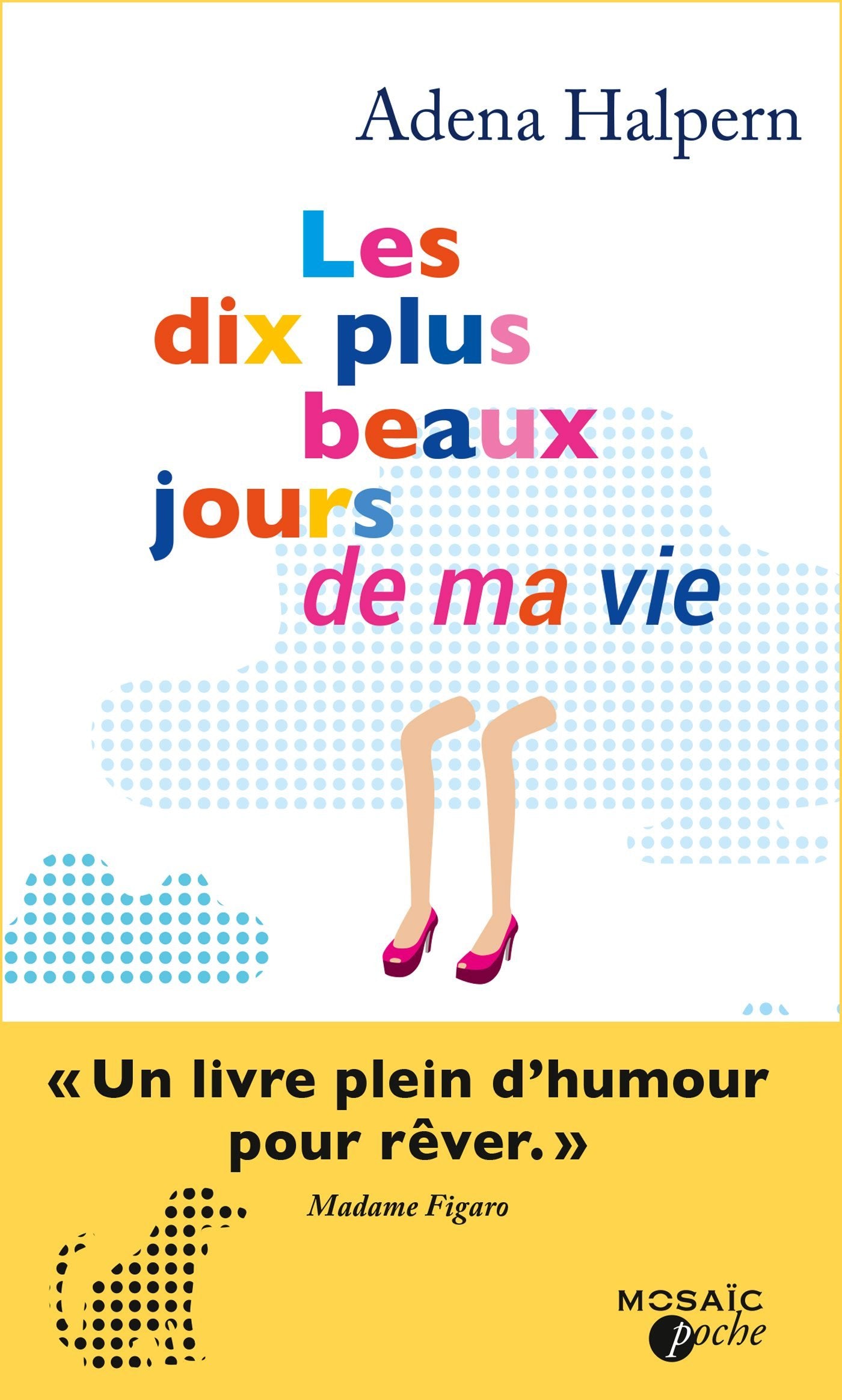 Les dix plus beaux jours de ma vie 9782280352567