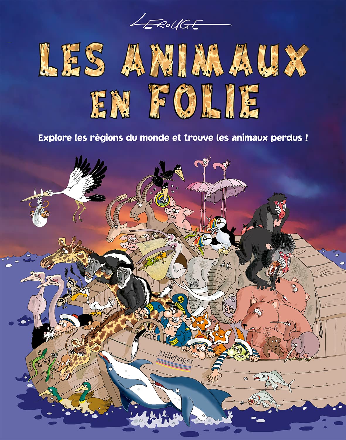 Les animaux en folie: explore les régions du monde et trouve les animaux perdus largeur = 267 mm 9782842182236