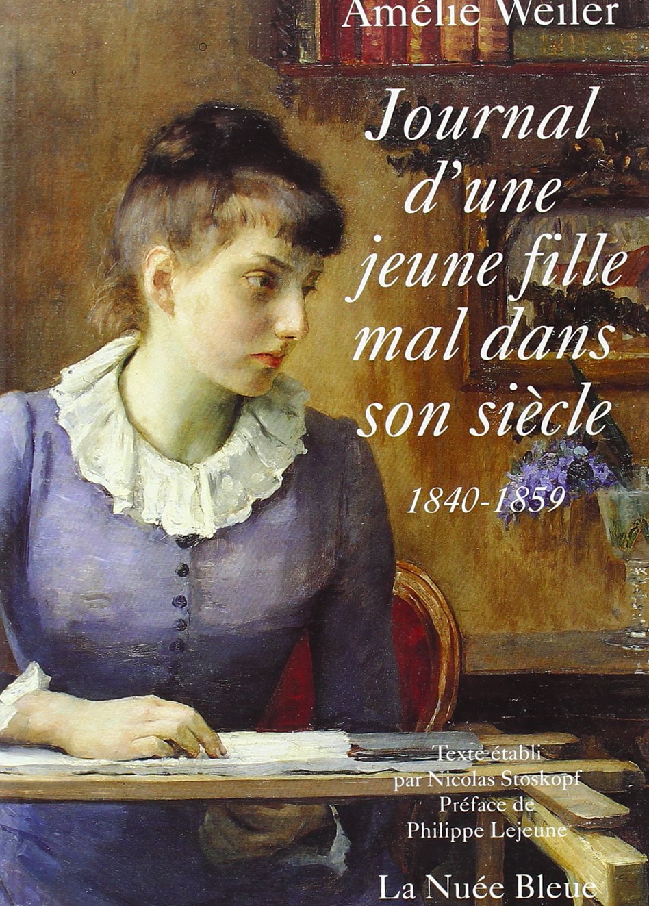 Journal d'une jeune fille mal dans son siècle: 1840-1859 9782716502924