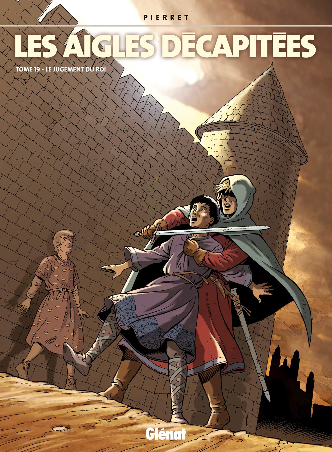 Les Aigles décapitées - Tome 19: Le jugement du roi 9782723450089