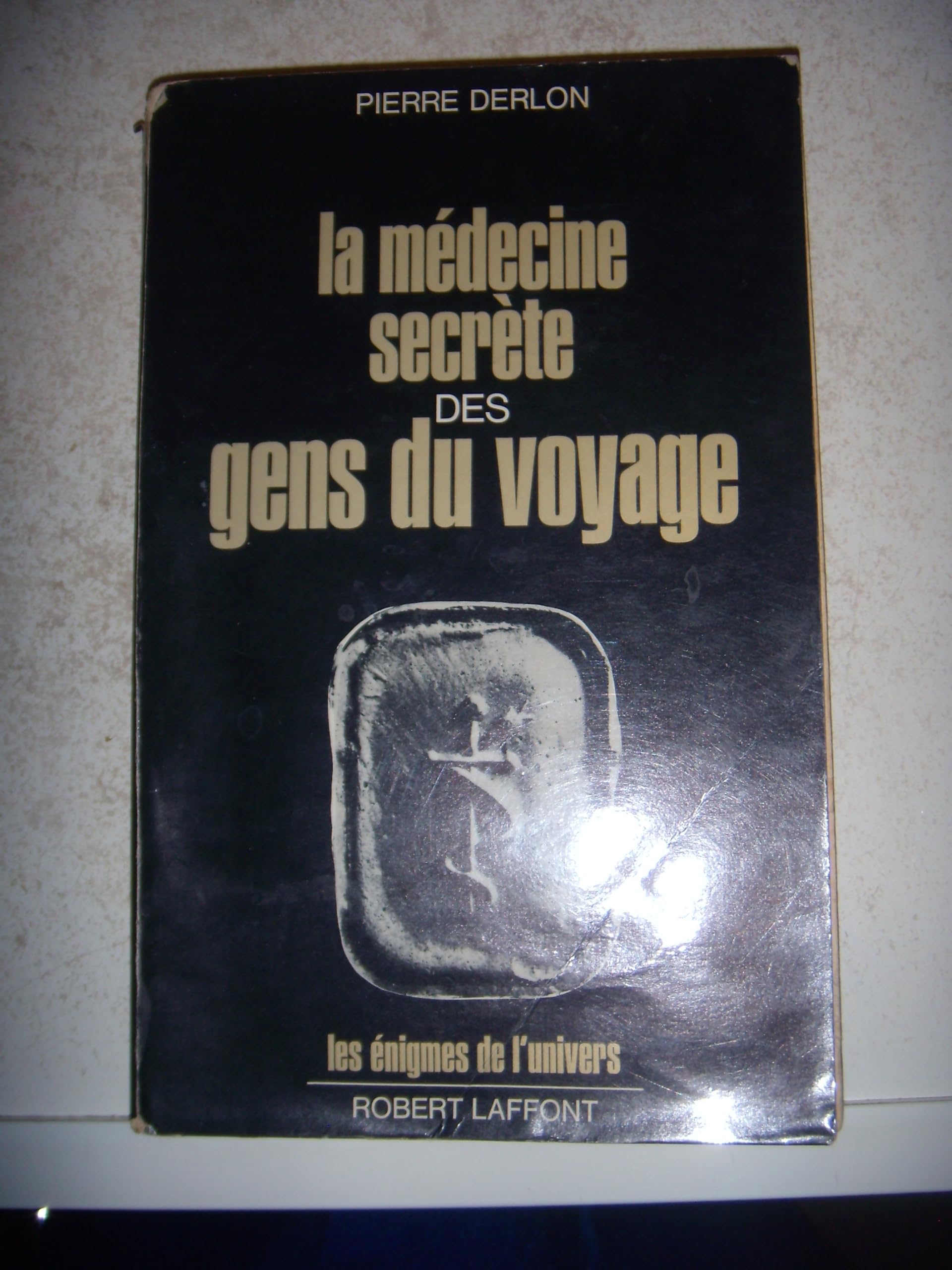 La médecine secrète des gens du voyage 9782221000236